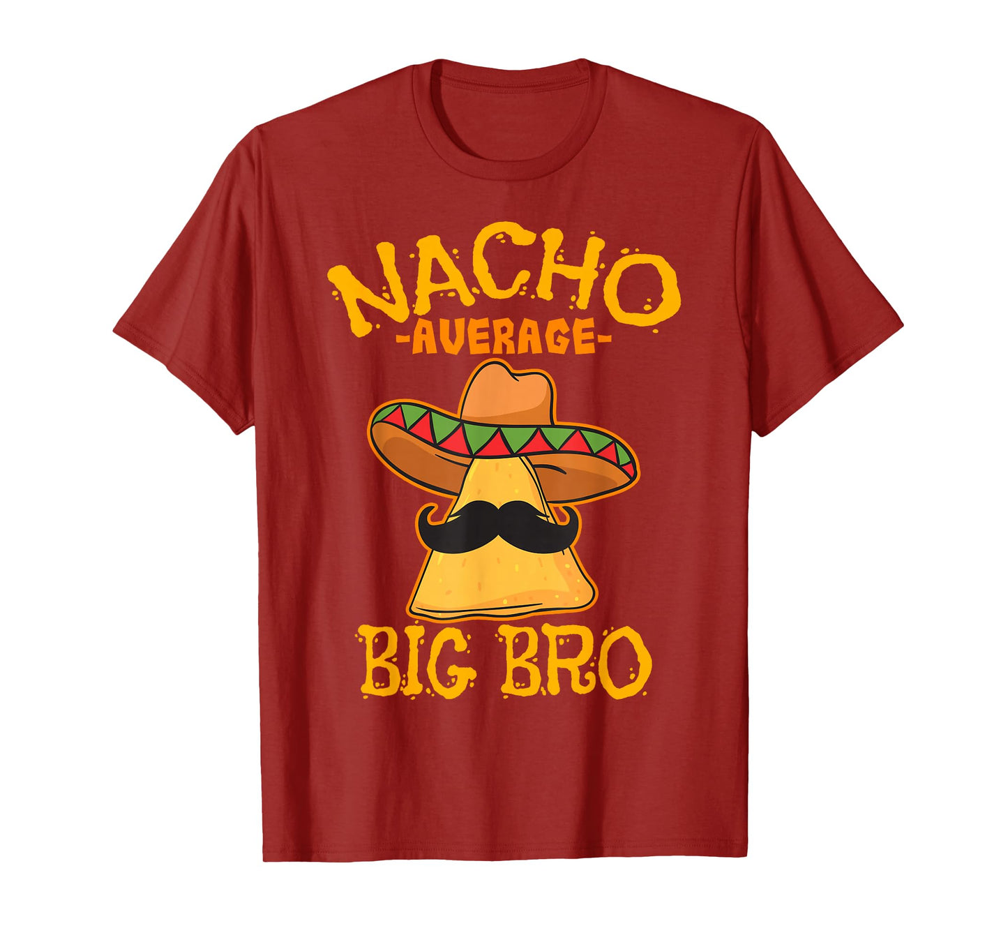 Nacho Average Big Bro Brother Sibling Cinco de Mayo Party T-Shirt