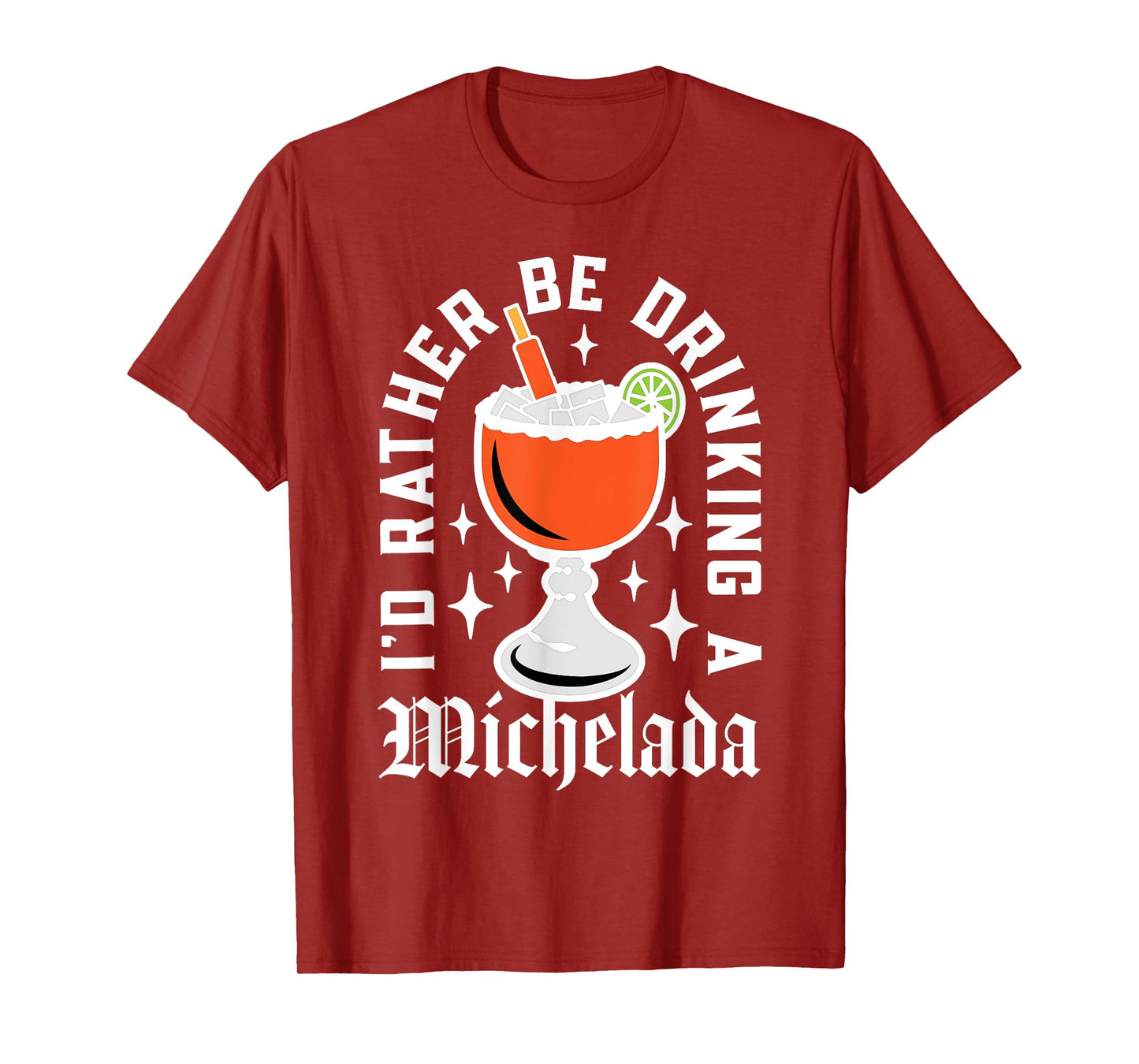 Cinco De Mayo I'd Rather Be Drinking a Michelada T-Shirt