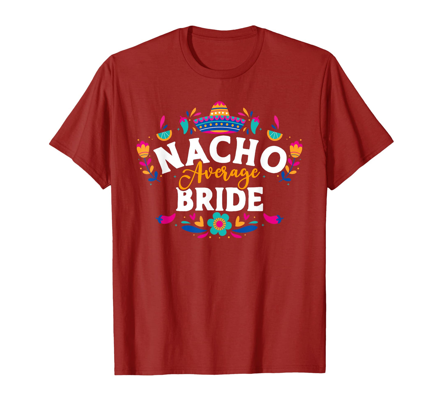 Nacho Average Bride Cinco De Mayo Mexican Matching Family T-Shirt