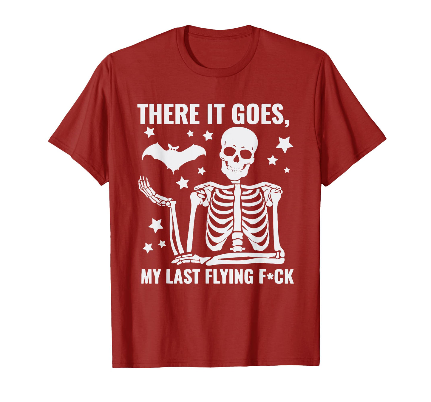There It Goes My Last Flying FCK Funny Skeleton Halloween T-Shirt