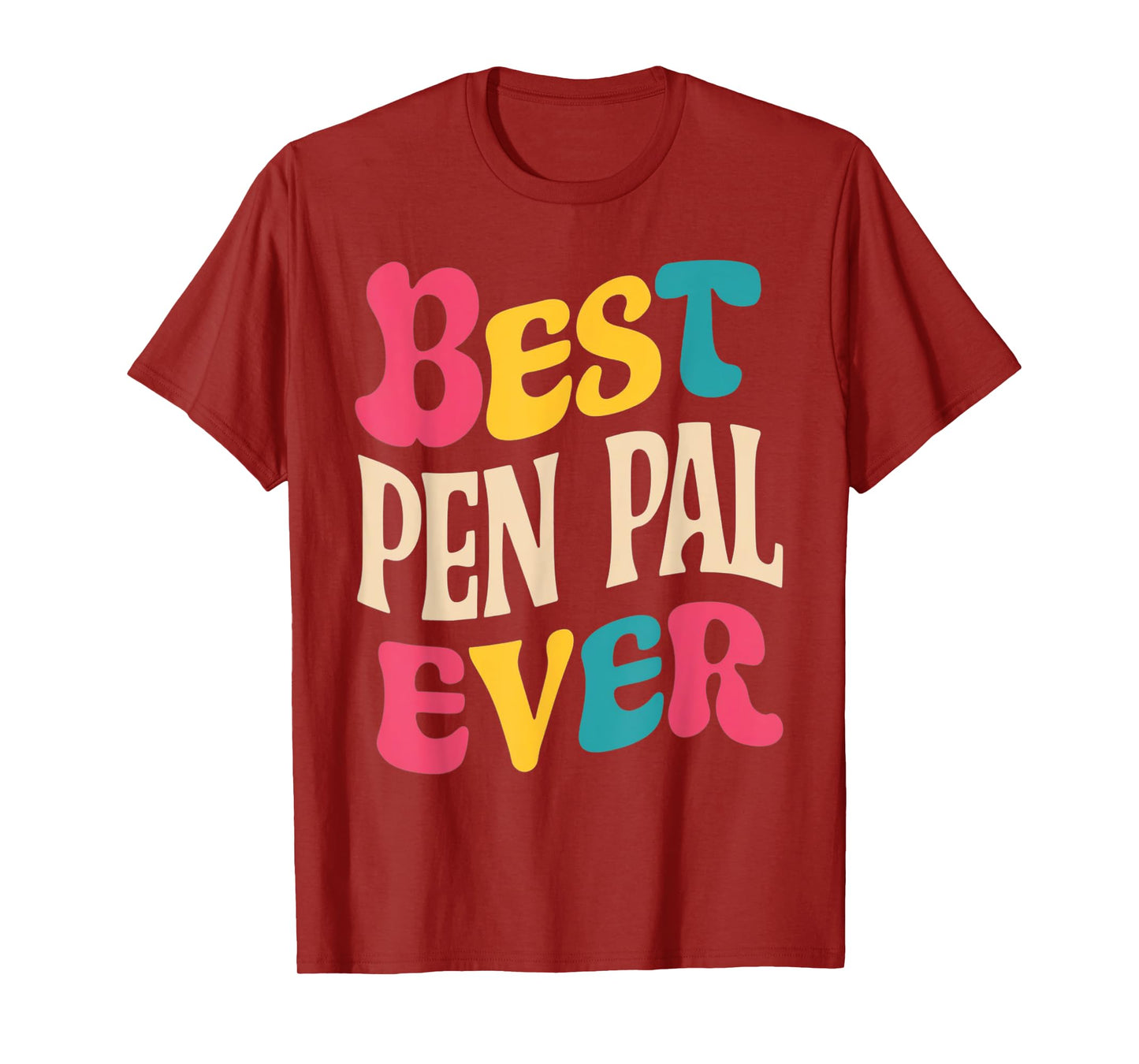 Best Pen Pal Ever Pen Pal Gifts Holidays Birthdays Teacher T-Shirt