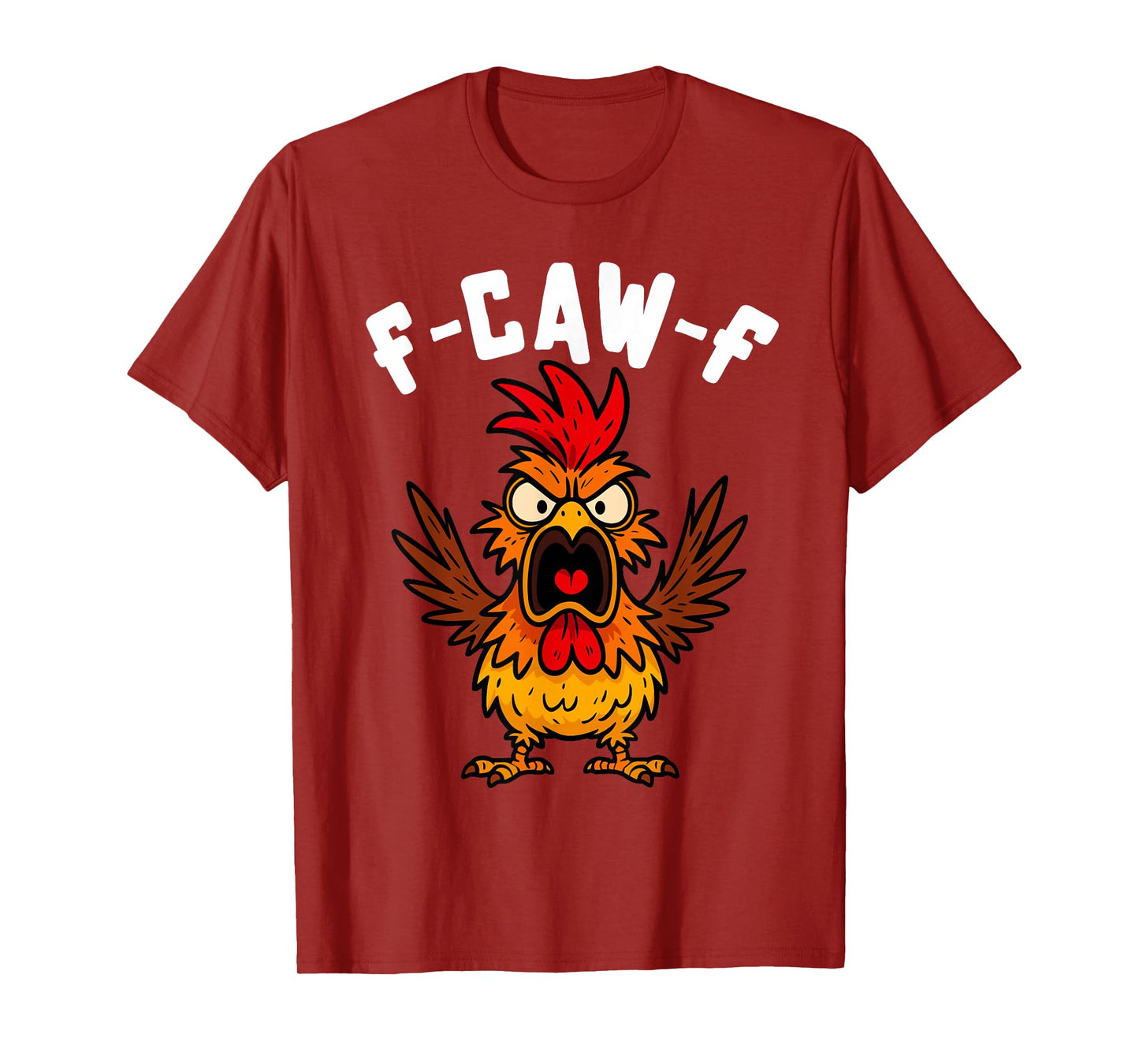 F-CAW-F Funny Rooster Doing FCAWF Chicken Crow Men & Women T-Shirt