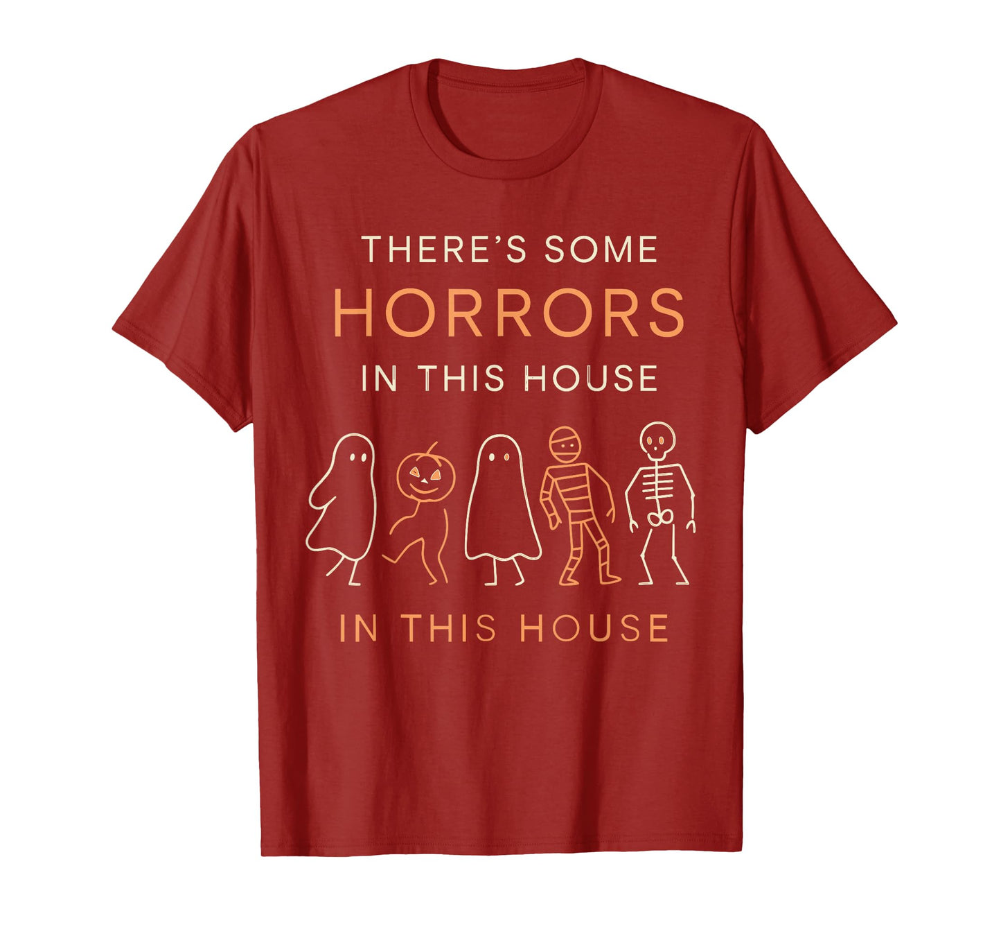 There’s Some Horrors in This House Minimal Funny T-Shirt