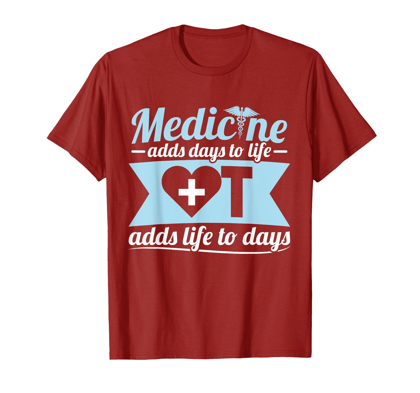 Occupational Therapist Medicine OT Adds Life Days T-Shirt