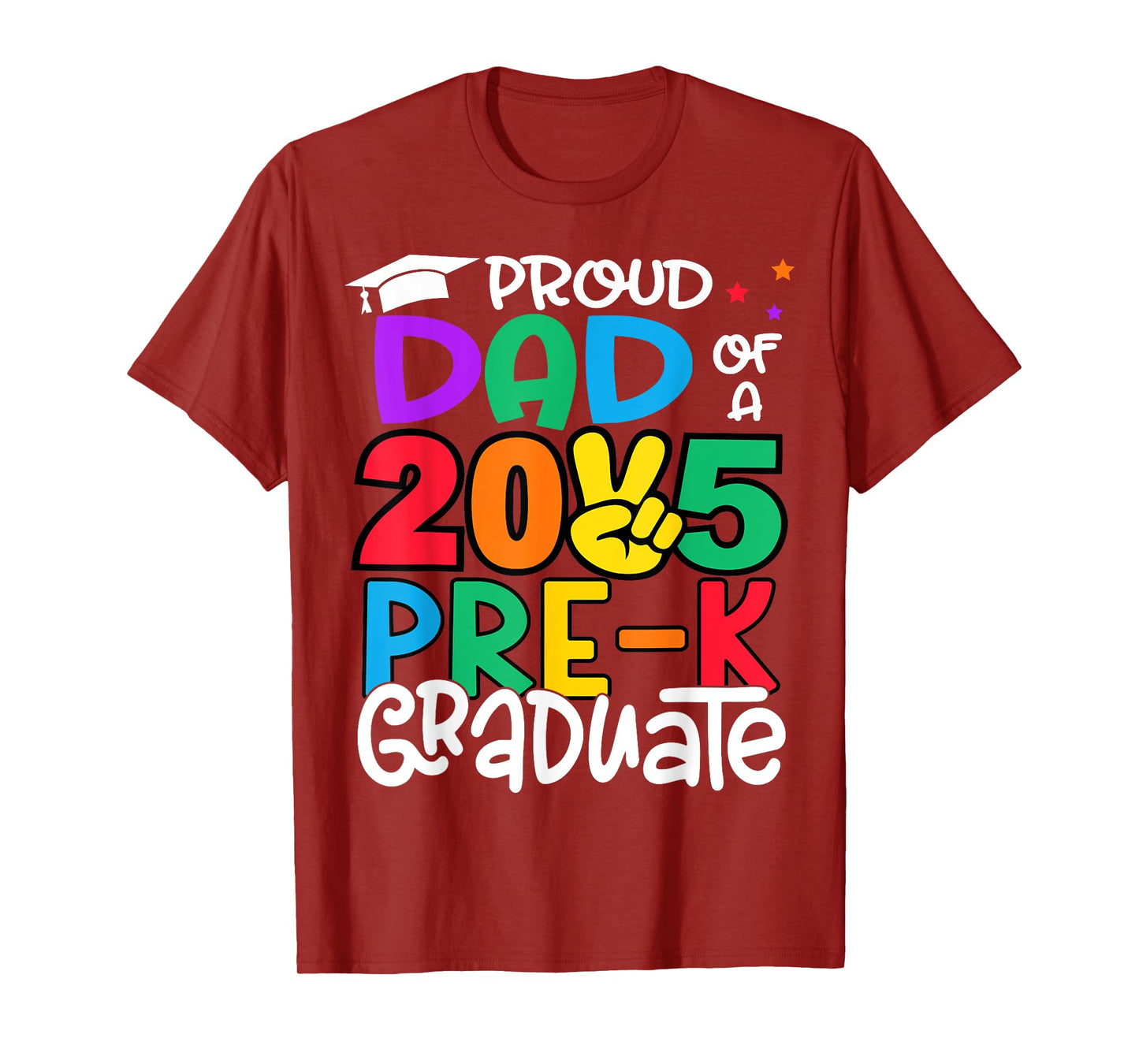 Proud Dad Of A Class Of 2025 Pre-K Graduate Graduation T-Shirt