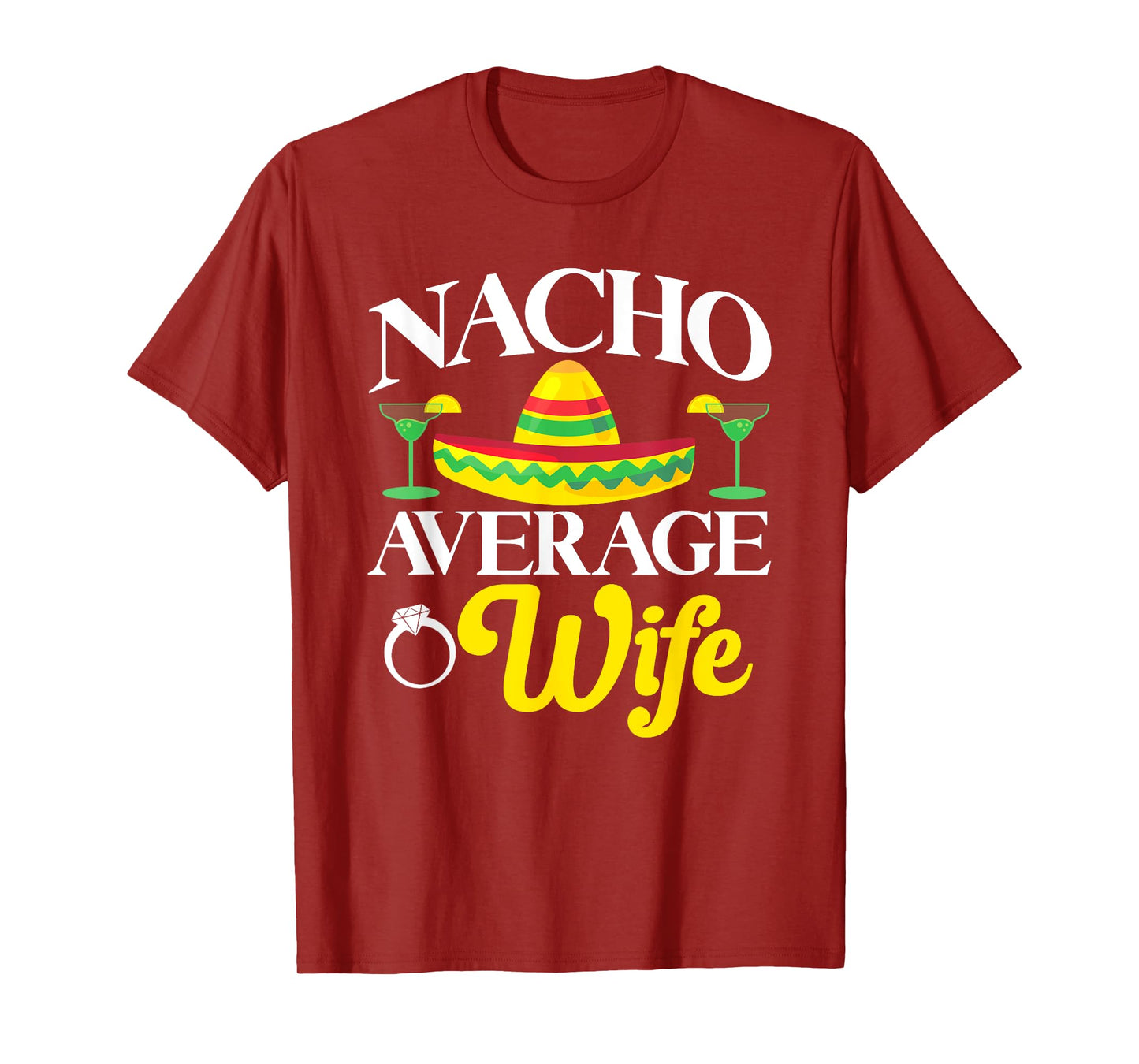 Cinco de Mayo Nacho Average Wife Mexican Fiesta Couples T-Shirt