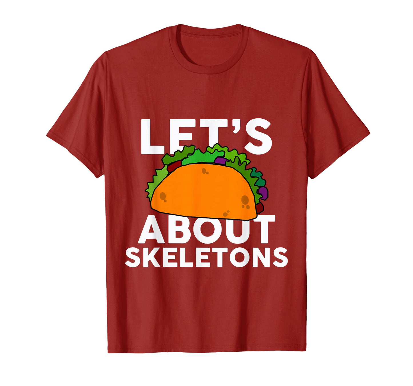 Let's Taco About Skeletons T-Shirt Halloween Costume Shirt T-Shirt