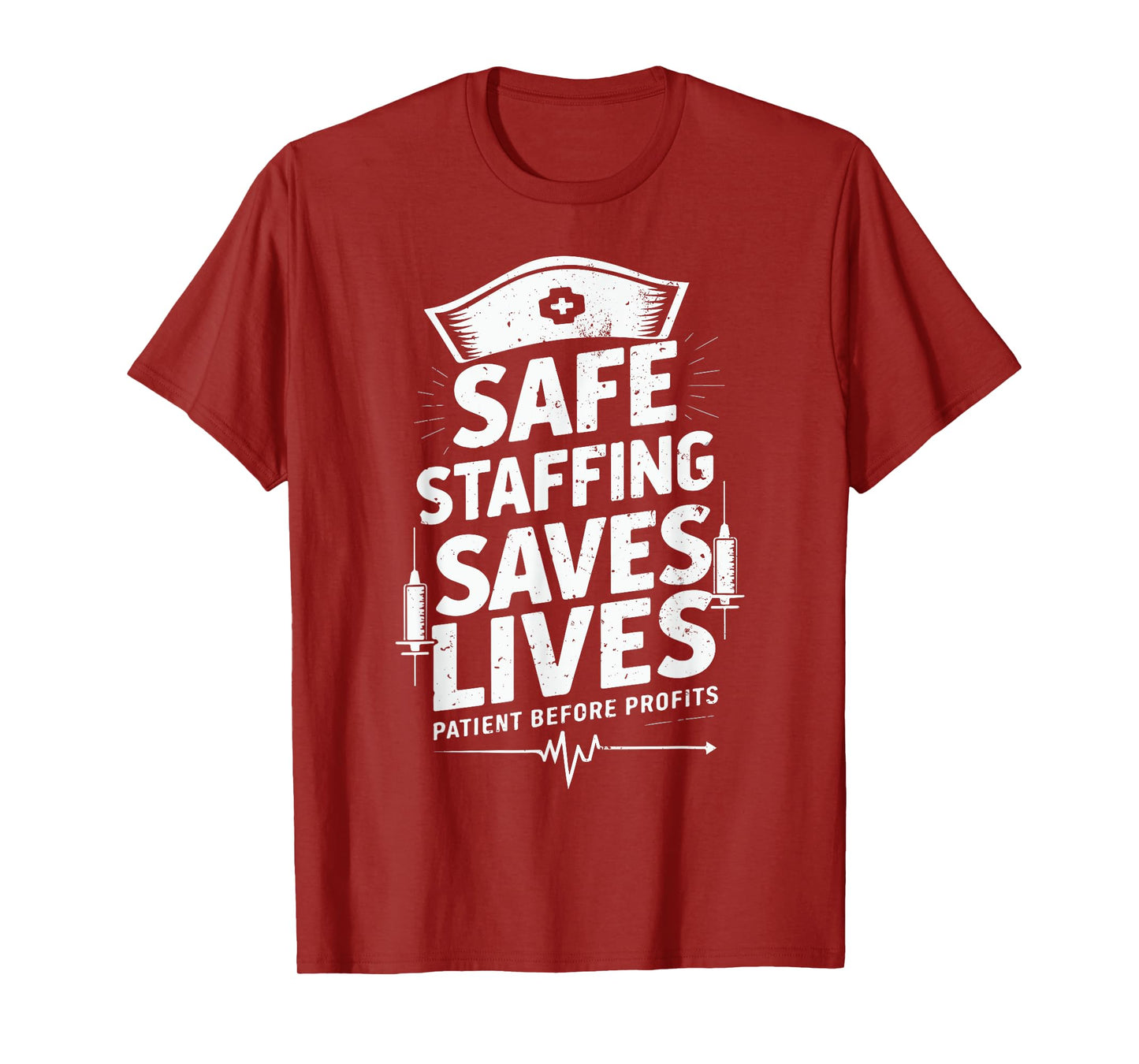 Nurses Strike Save Nursing Support Safe Staffing Saves Lives T-Shirt