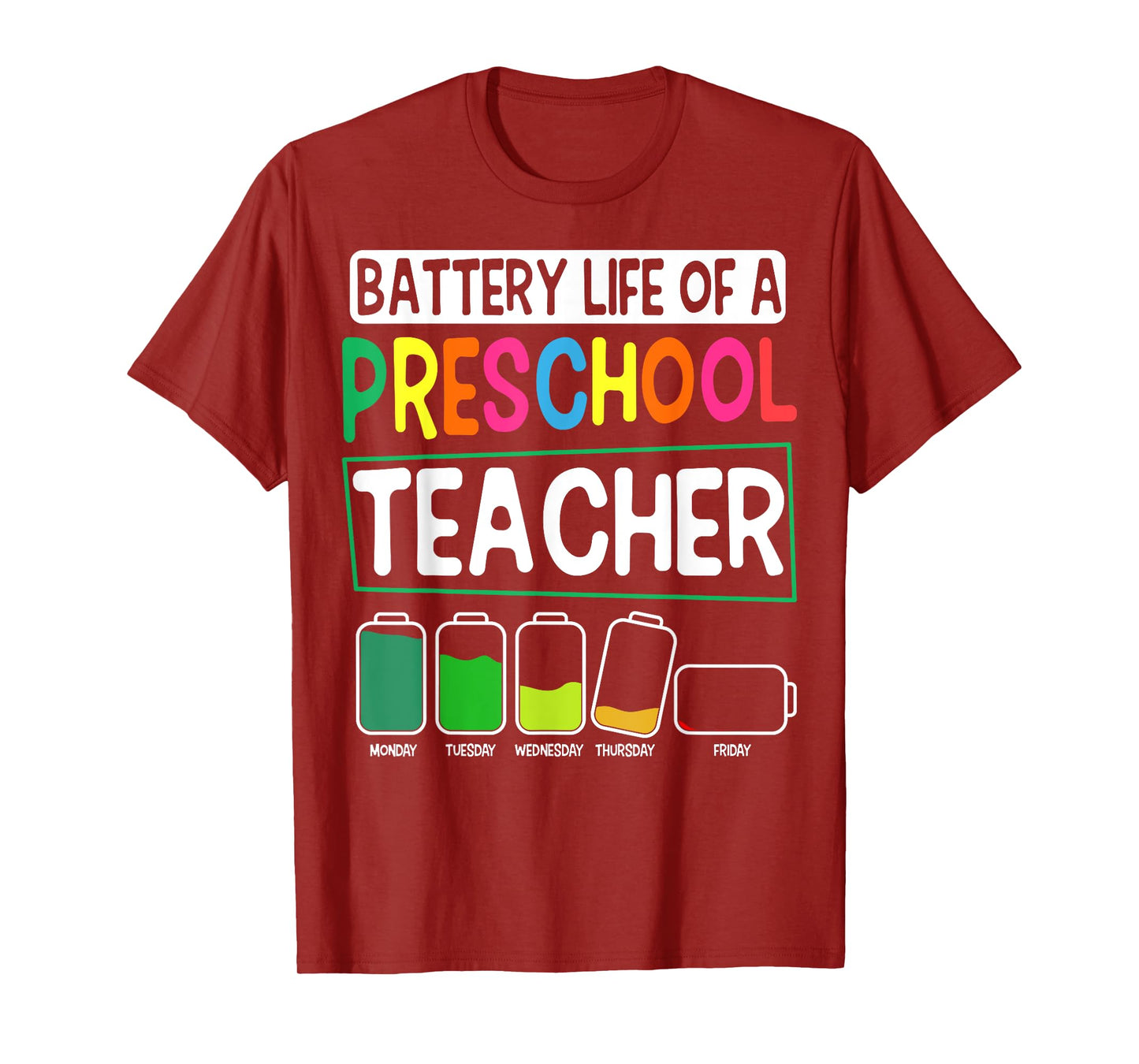 Preschool Nursery Teacher Battery Life Pre-K Instructor T-Shirt