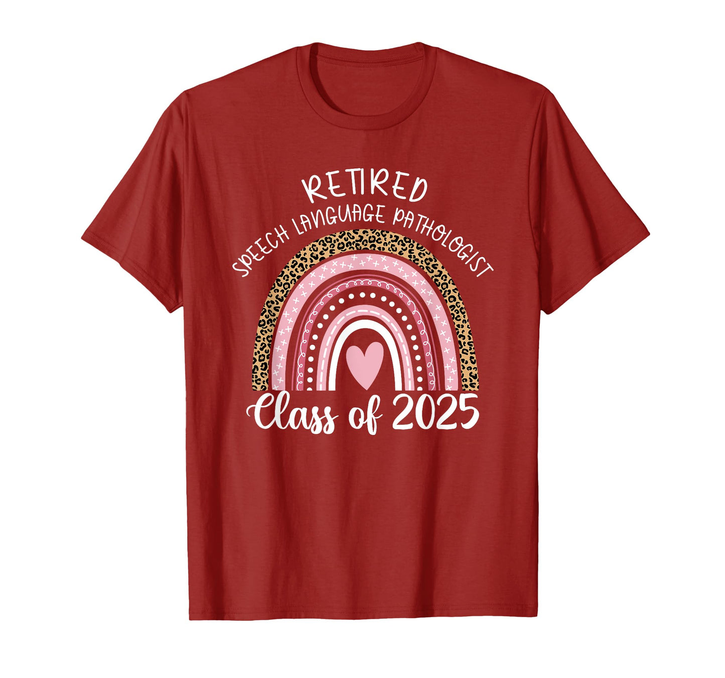 Retired Speech Language Pathologist Class Of 2025 Rainbow T-Shirt