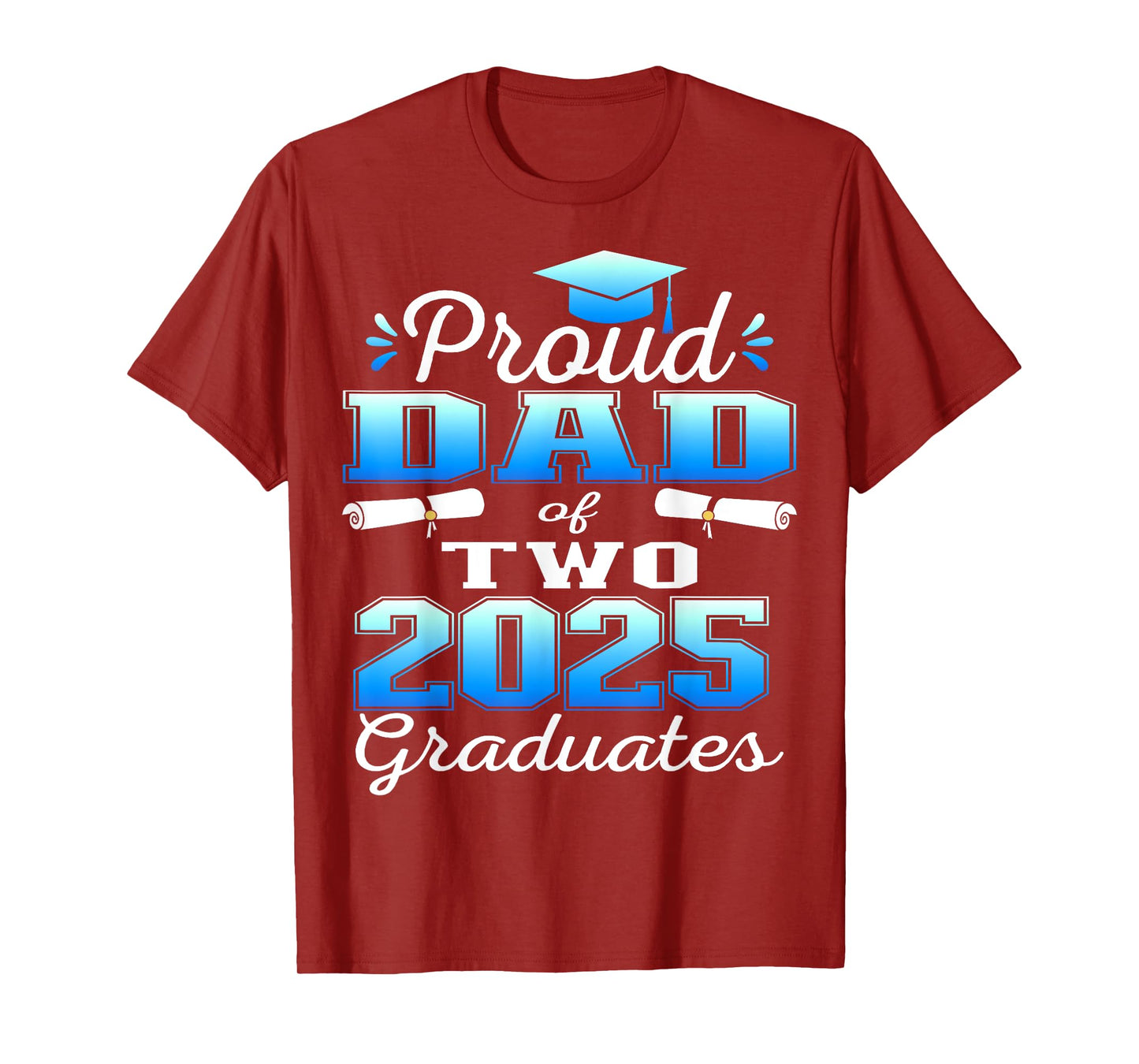 Proud Dad of Two 2025 Graduates Graduation family T-Shirt