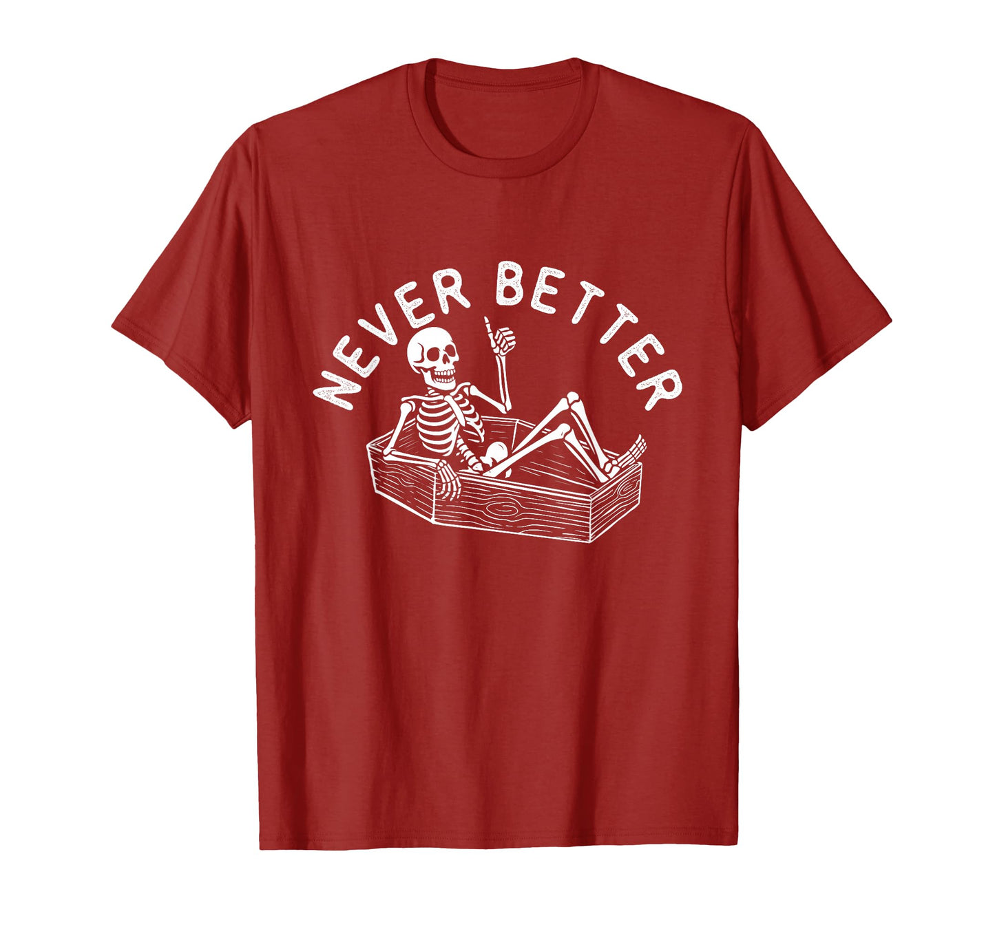 Never Better - Spooky Halloween Skeleton in Coffin T-Shirt