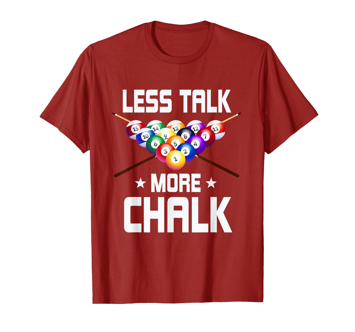 Less Talk More Chalk Pool Snooker Billiard Ball T-Shirt