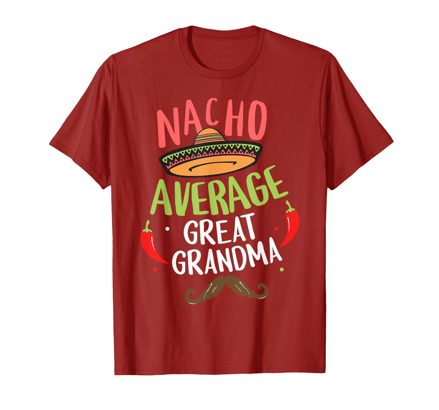 Nacho Average Great Grandma Mexican Mustache Cinco de Mayo T-Shirt
