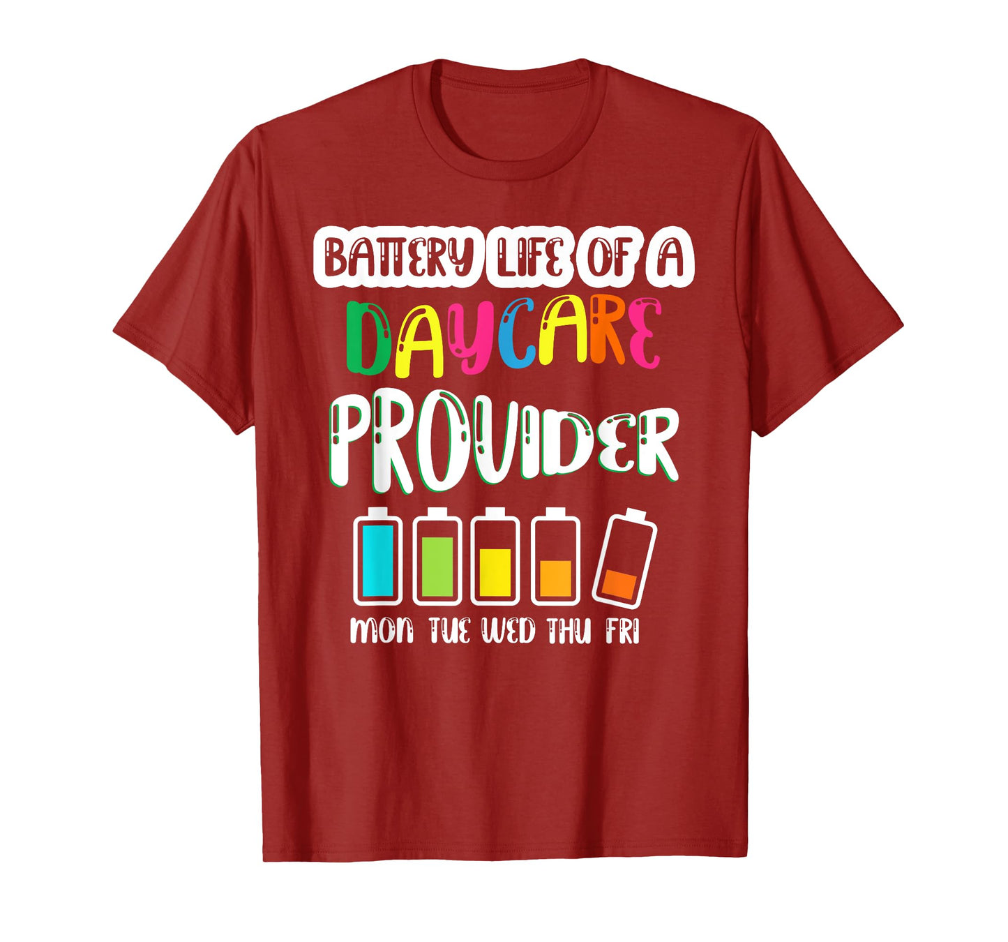 Battery Life of Daycare Provider Funny Teacher Back School T-Shirt