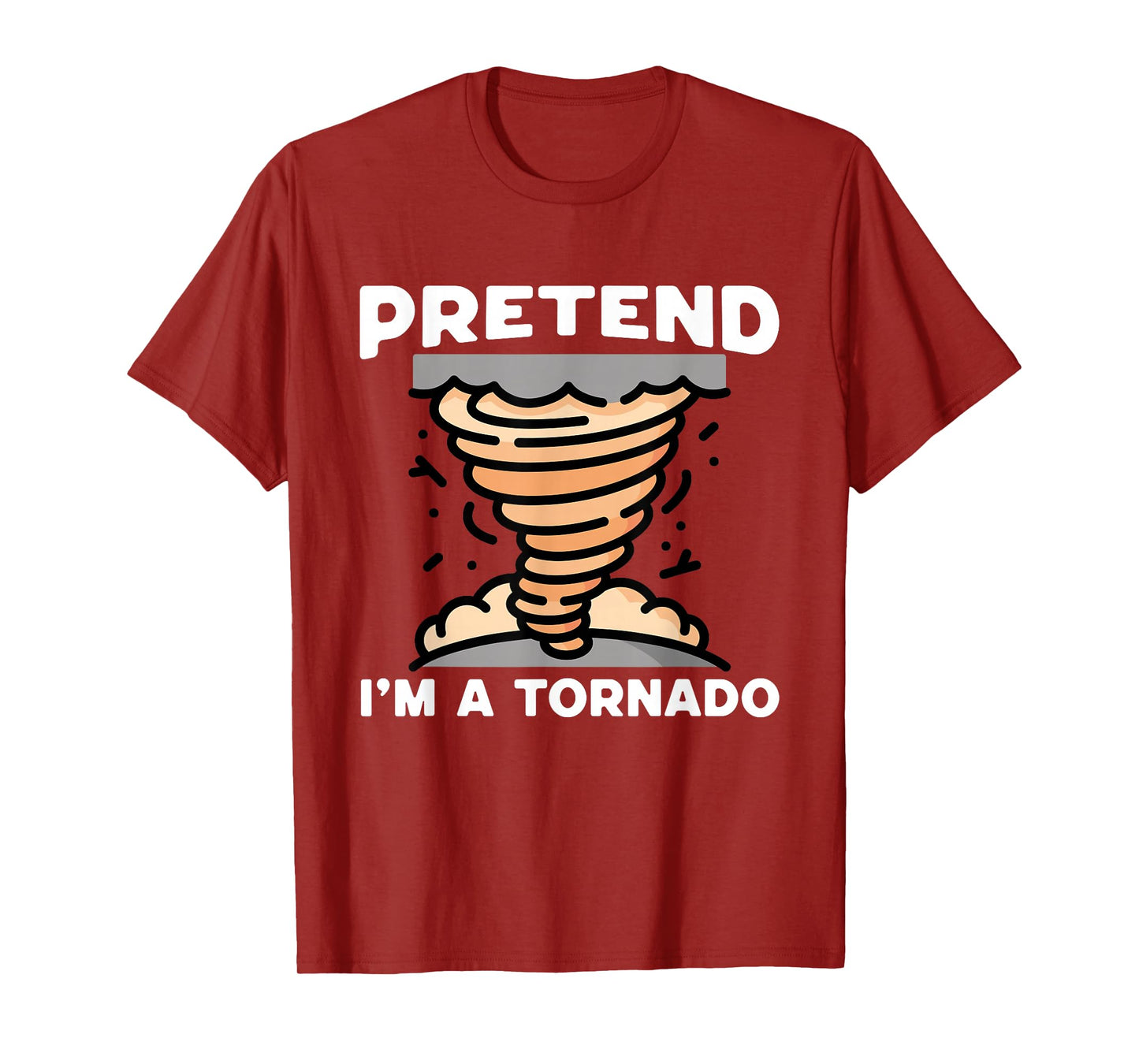 Pretend I'm A Tornado Halloween Costume Men Women Boy Girl T-Shirt