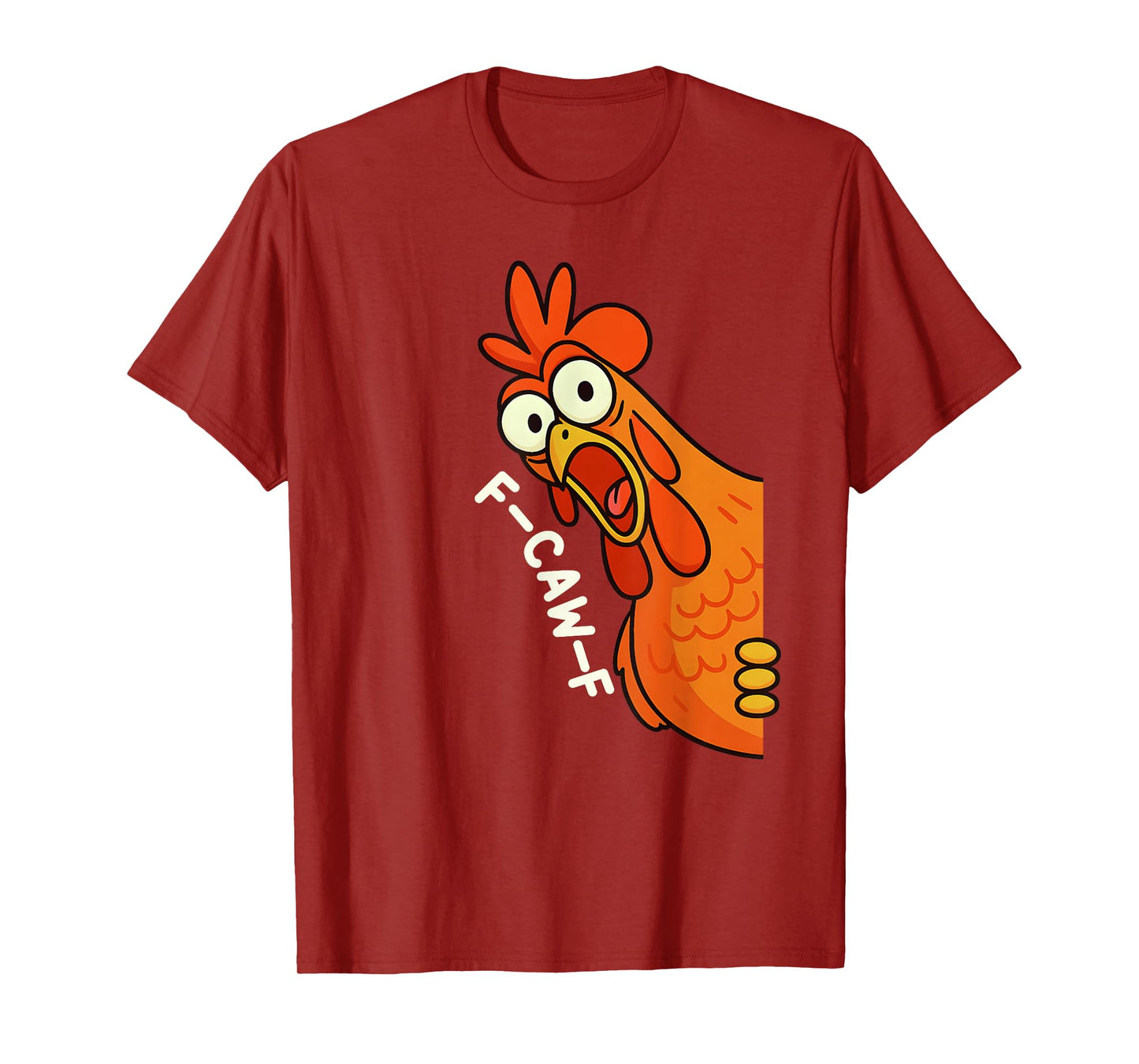 Funny F-Caw-F Chicken FCAWF Chicken Humor Rooster Meme T-Shirt