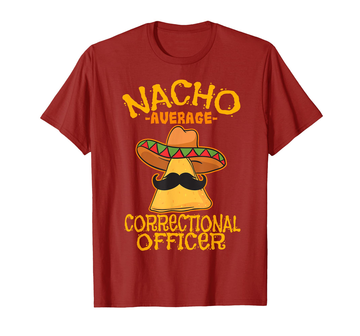 Nacho Average Correctional Officer Prison Cinco de Mayo T-Shirt