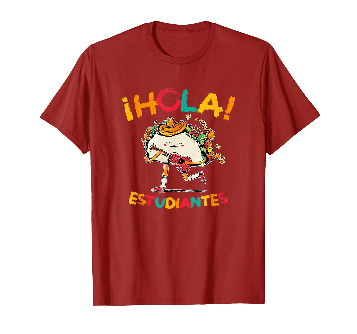 Hola Estudiantes, Funny Taco Back To School Spanish Teacher Men Women T-Shirt
