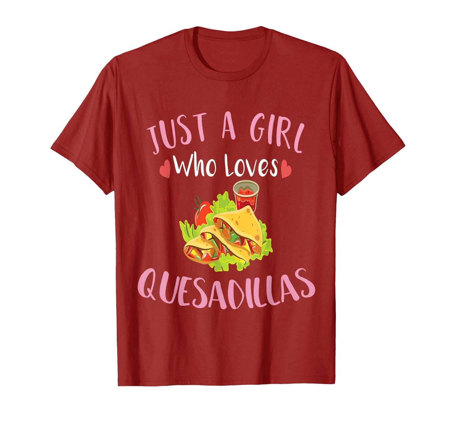 Cinco De Mayo T-Shirt Just a Girl Who Loves Quesadillas T-Shirt