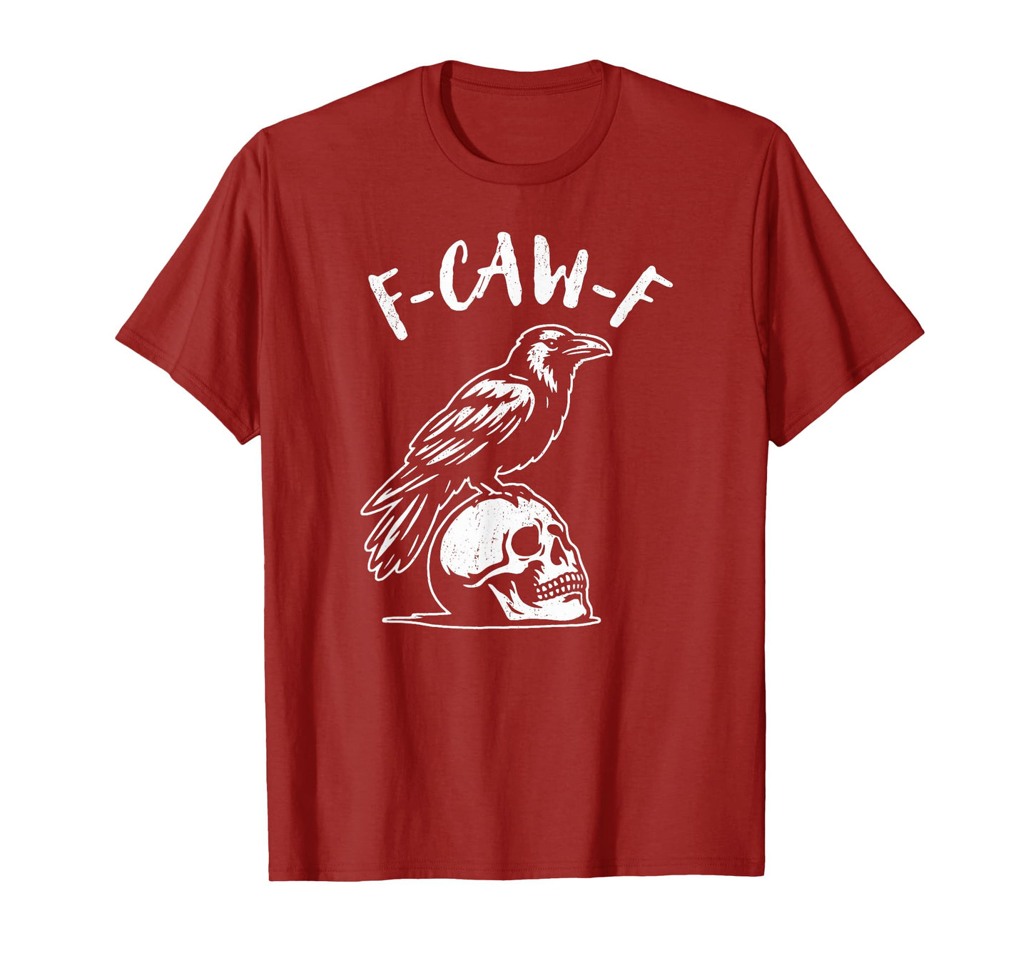 F-Caw-F Crow Funny Raven Black Bird T-Shirt