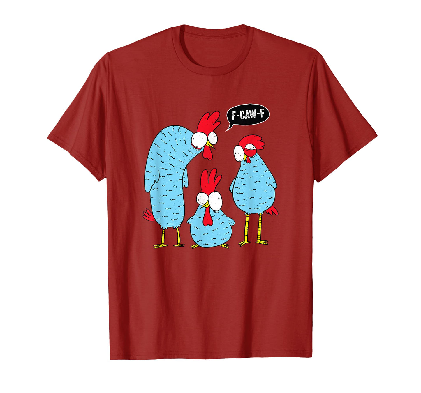 Chicken Shirt F-CAW-F T-Shirt