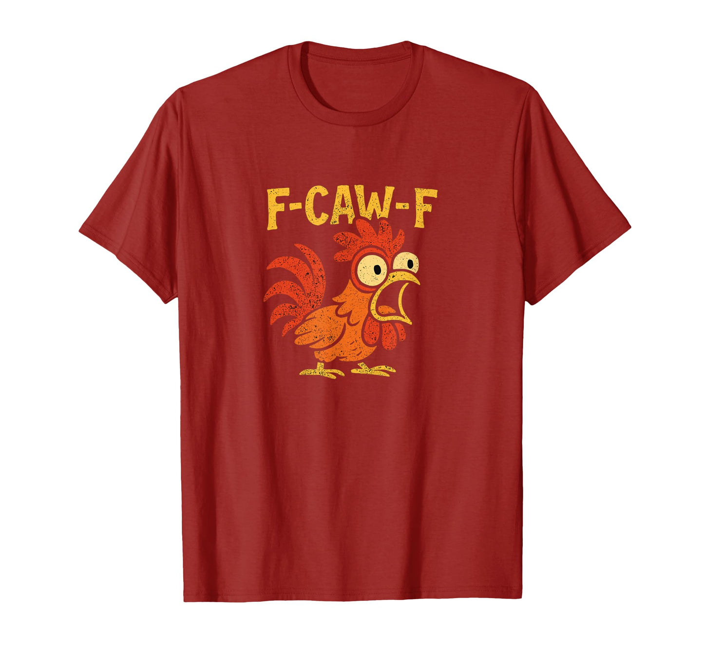 Funny Scared F-Caw-F Rooster - Crazy Chicken T-Shirt