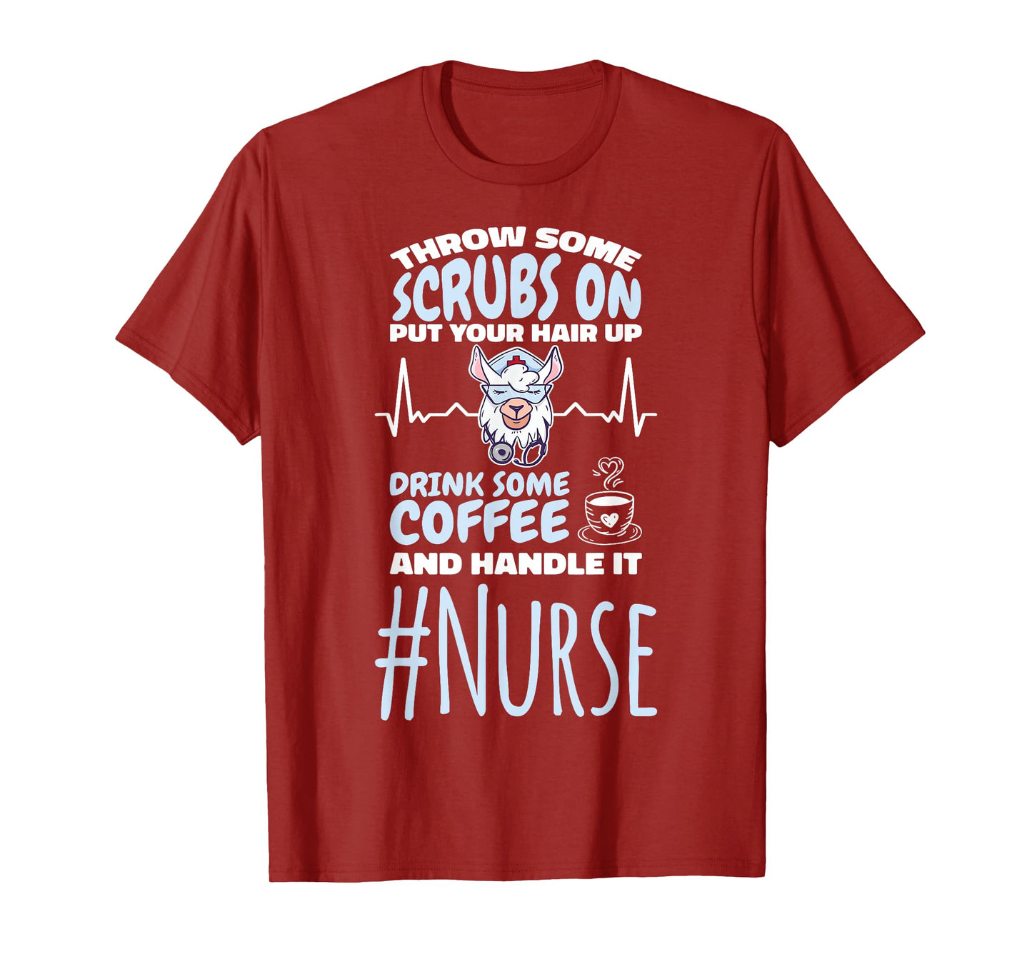 Nurse Throw Some Scrubs On and Handle It Llama T-Shirt