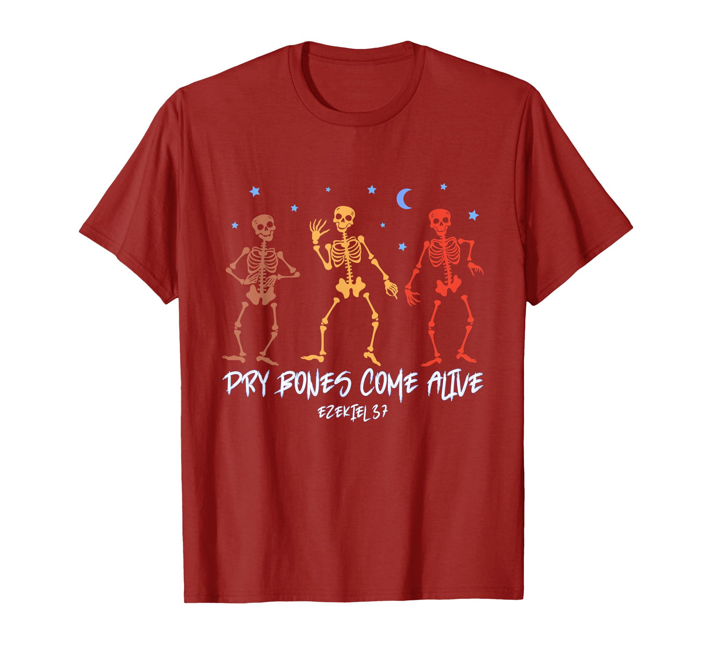 Dry Bones Come Alive Funny Skeleton Dancing T-Shirt