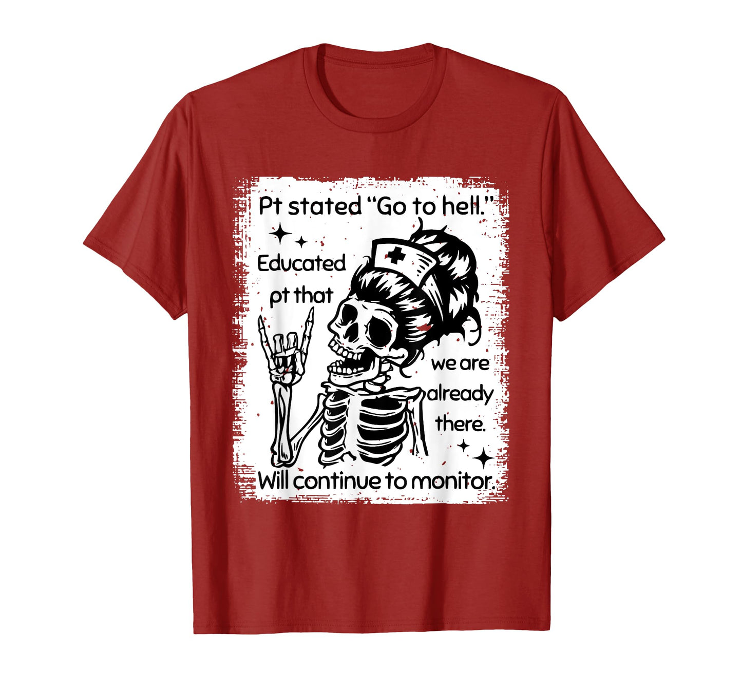 PT Stated Go To Hell Educated PT That We Are Already There T-Shirt