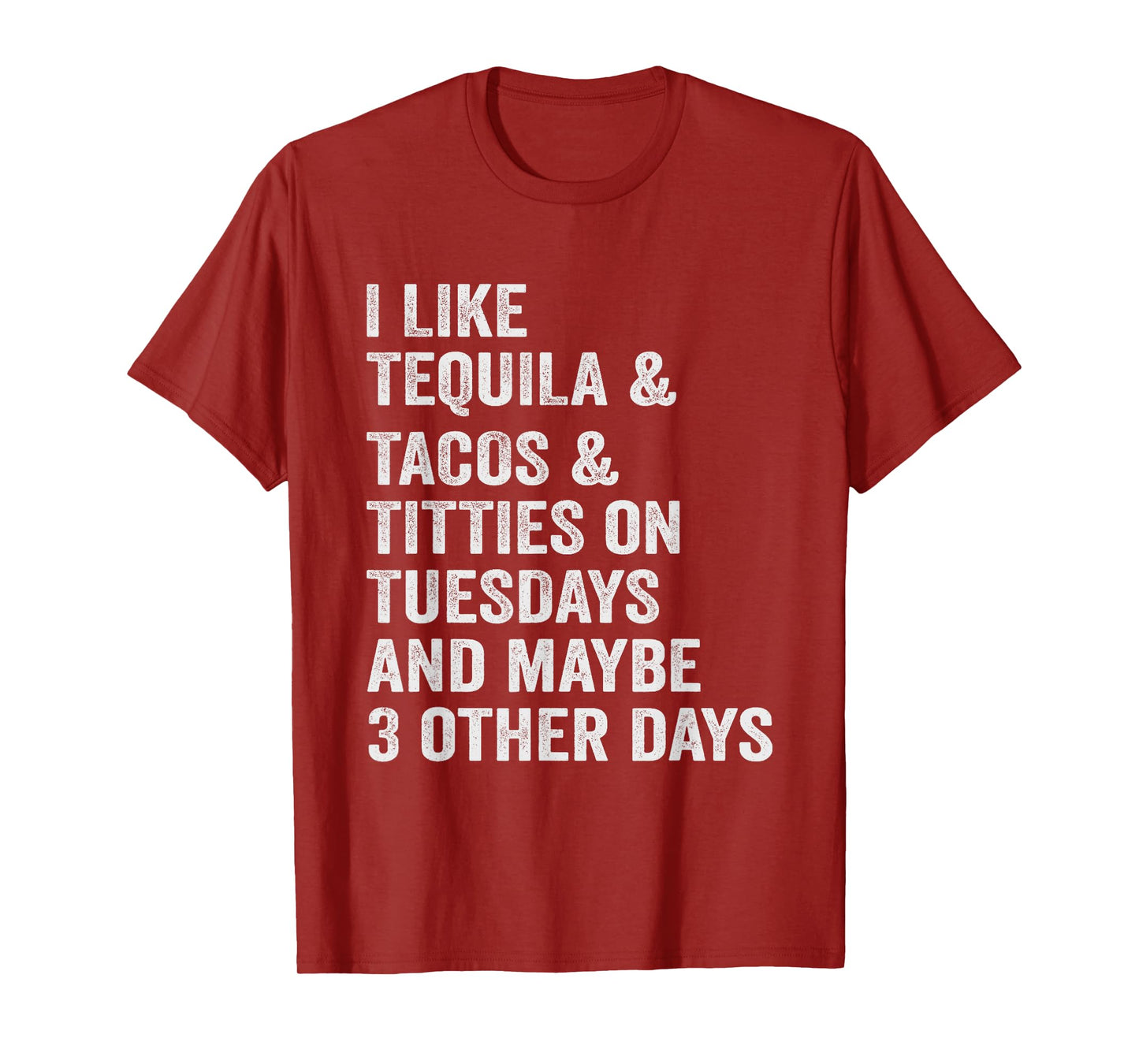 I Like Tequila Tacos Titties on Tuesday Drinking T-Shirt
