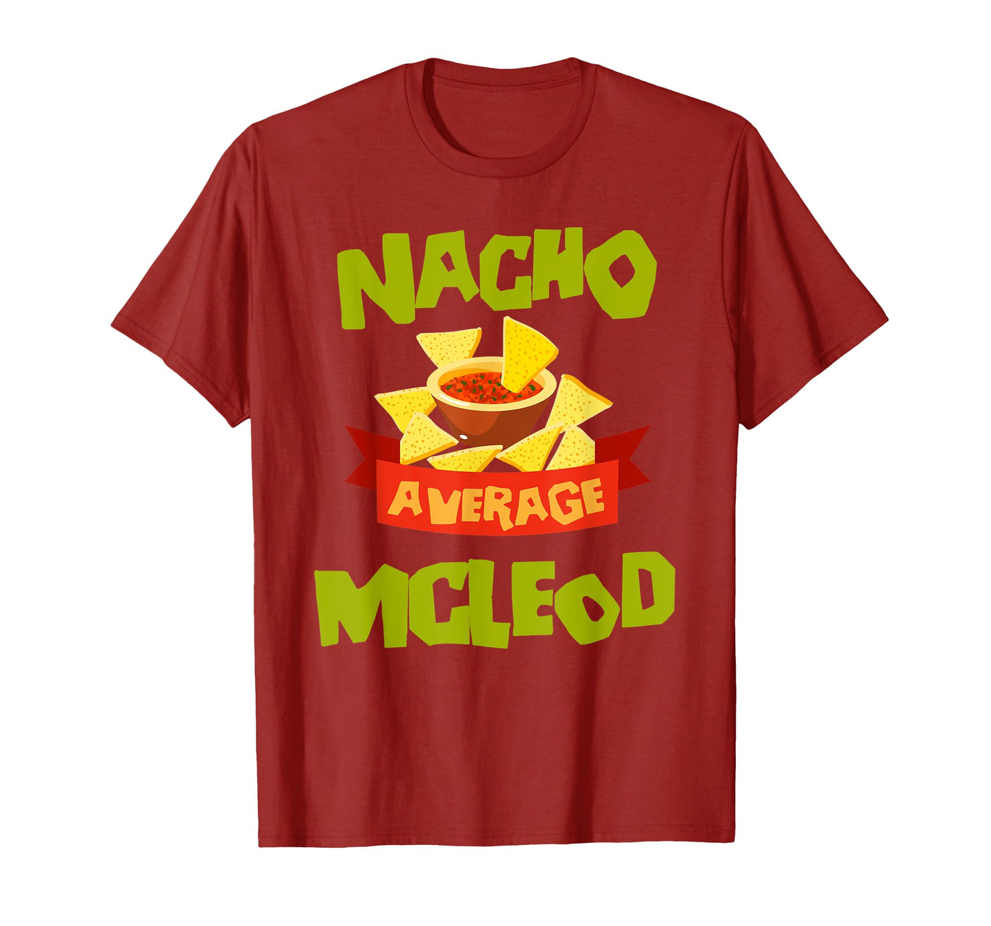 NACHO AVERAGE MCLEOD Funny Birthday Personalized Surname T-Shirt