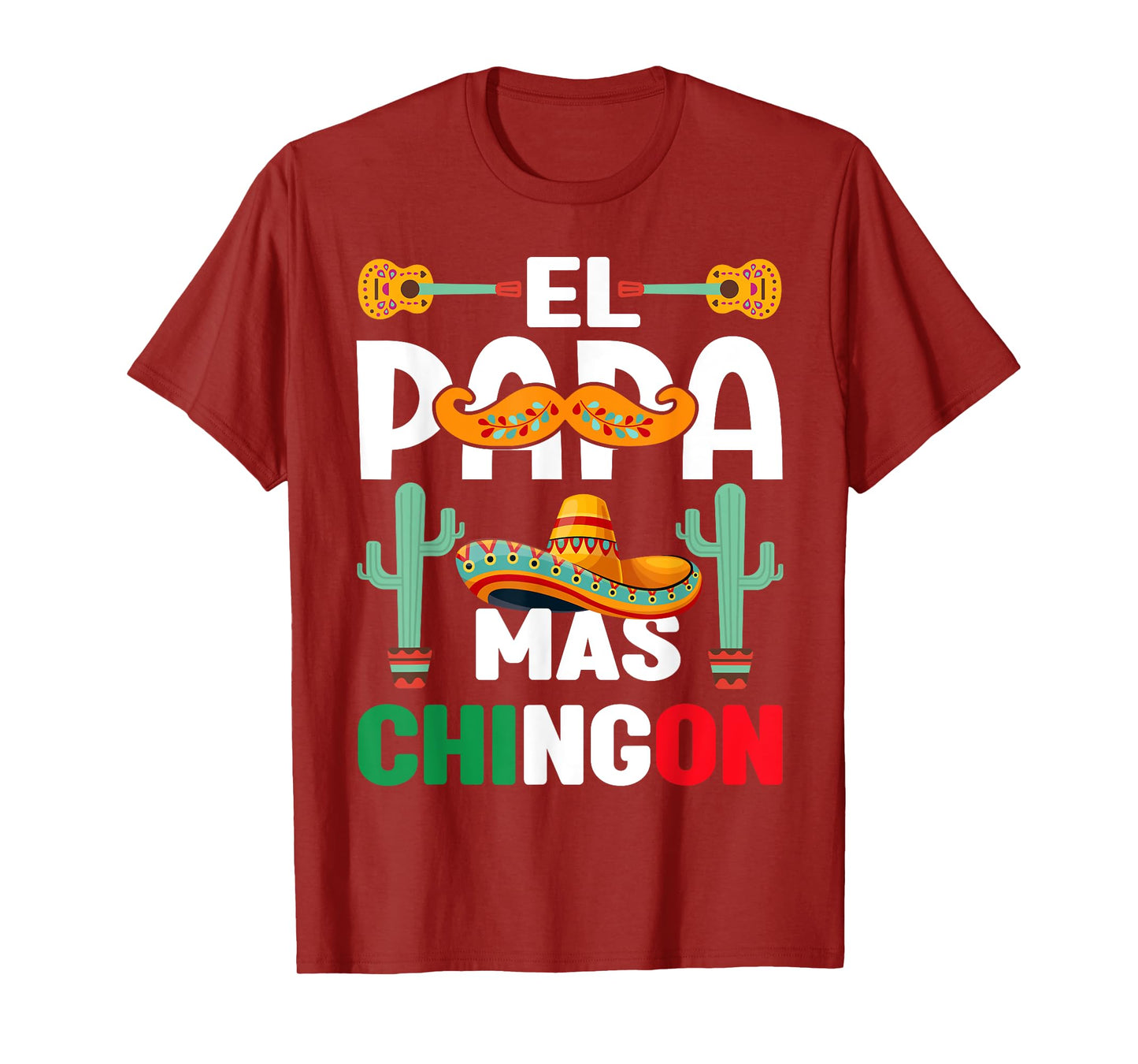 Cinco De Mayo El Papa Mas Chingon Mexican Fiesta T-Shirt