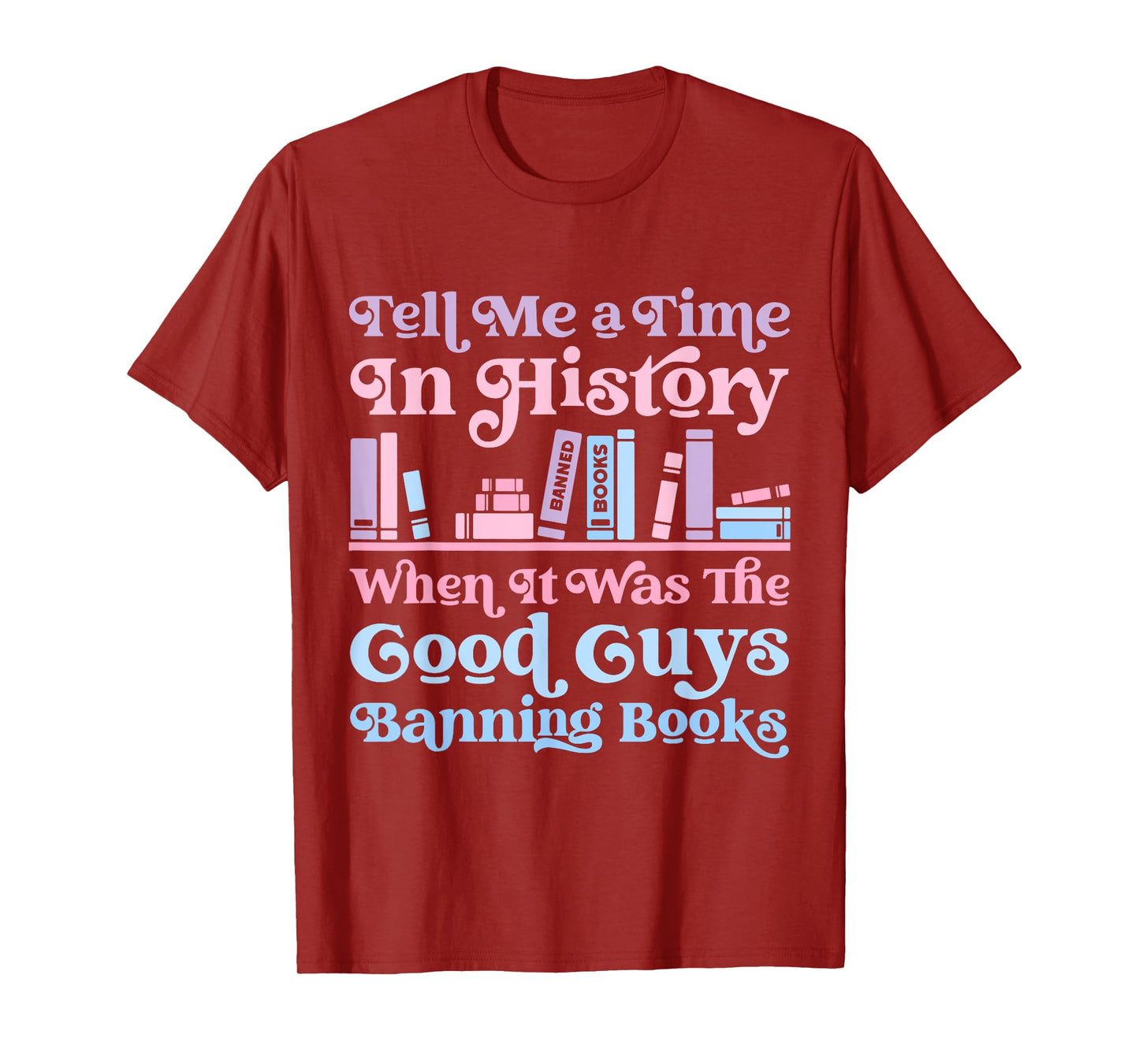 Reading Banned Books Reader Read Banned Books For Men Women T-Shirt