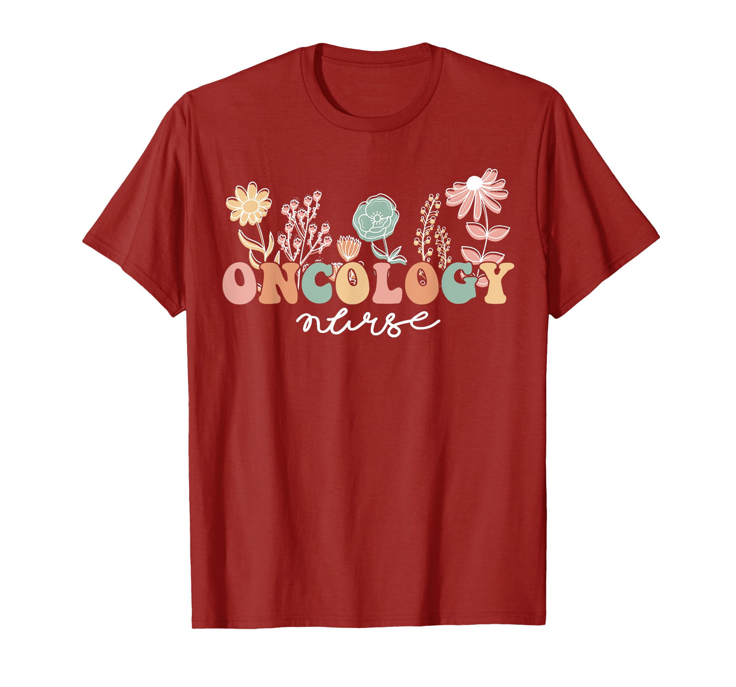 Oncology Nurse Oncologist Nursing Nursing Appreciation T-Shirt