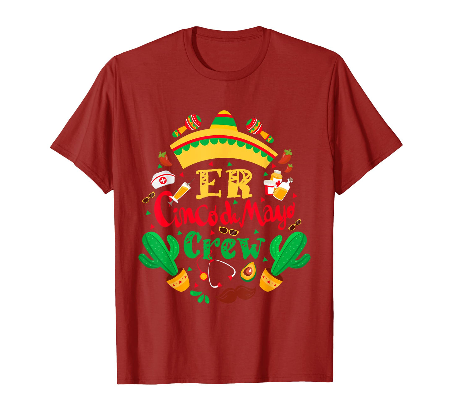 ER Cinco De Mayo Nurse Crew Emergency Room Mexican Fiesta T-Shirt