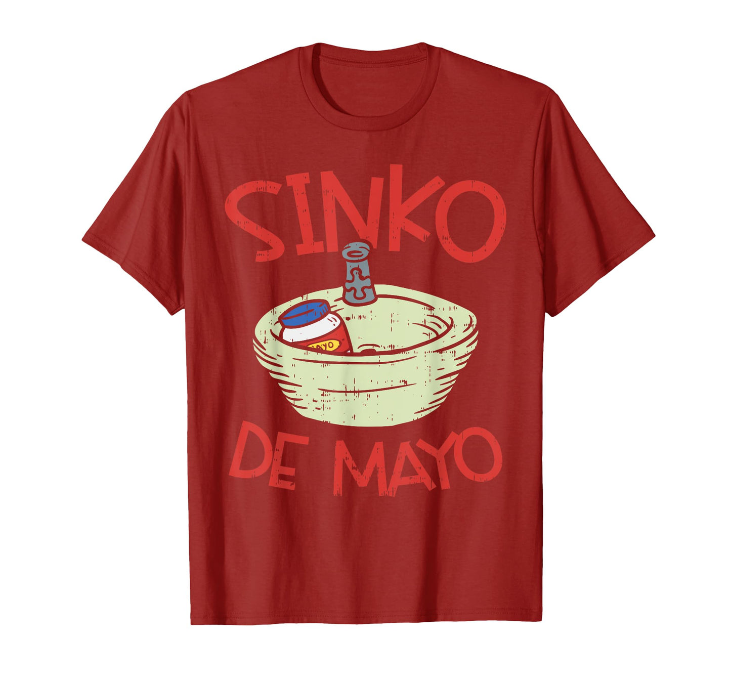Mayonnaise Sink Sinko Funny Mexican Cinco De Mayo 2020 T-Shirt
