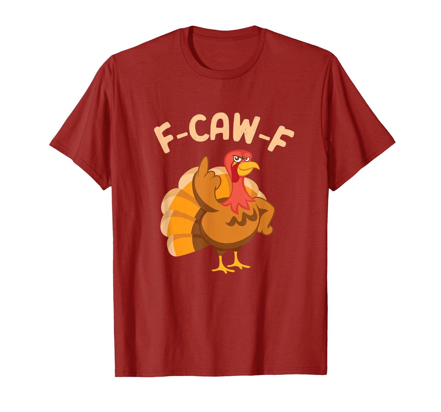 F-Caw-F Funny Turkey Thanksgiving Humor Meme Chicken T-Shirt