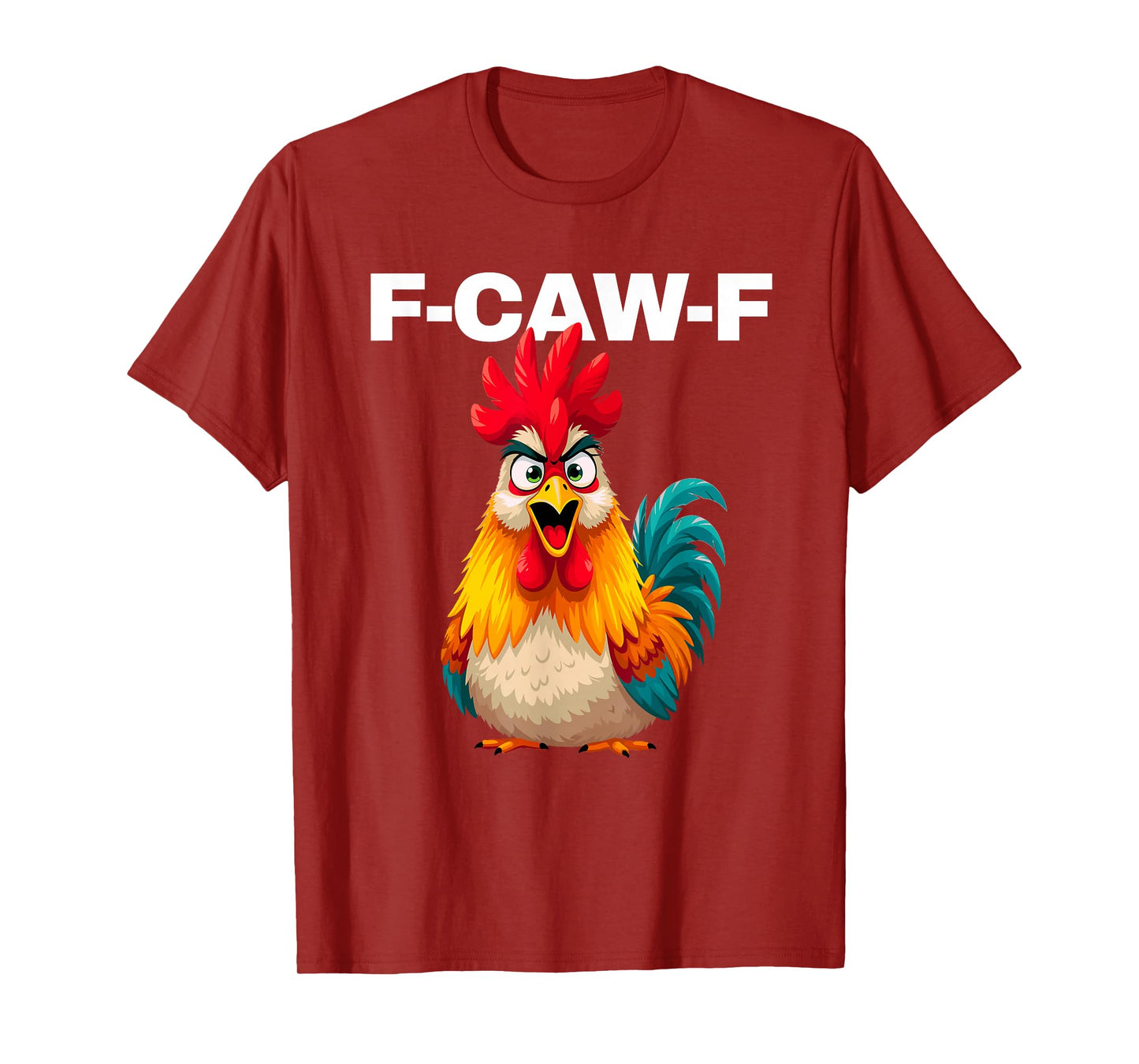 F-CAW-F Funny FCAWF Talking Rooster Chicken Meme Men & Women T-Shirt