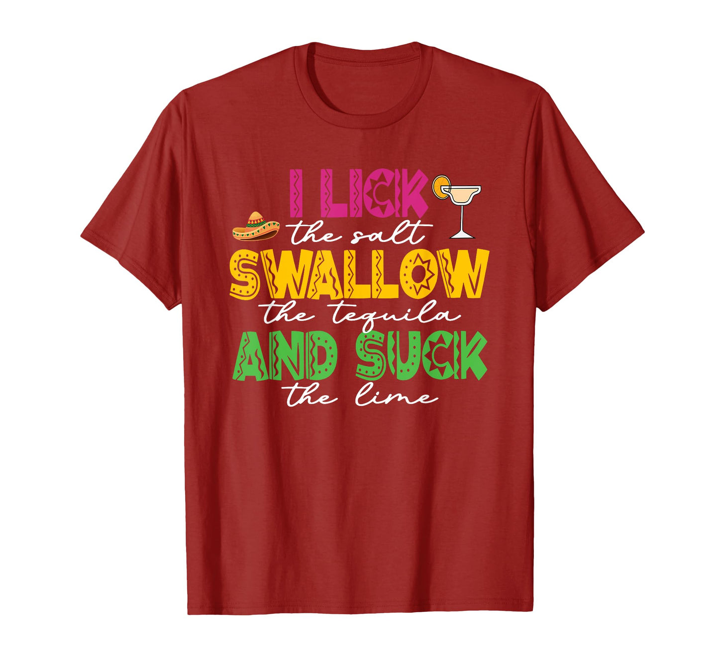 I Lick The Salt Swallow The Tequila Cinco De Mayo Drinking T-Shirt