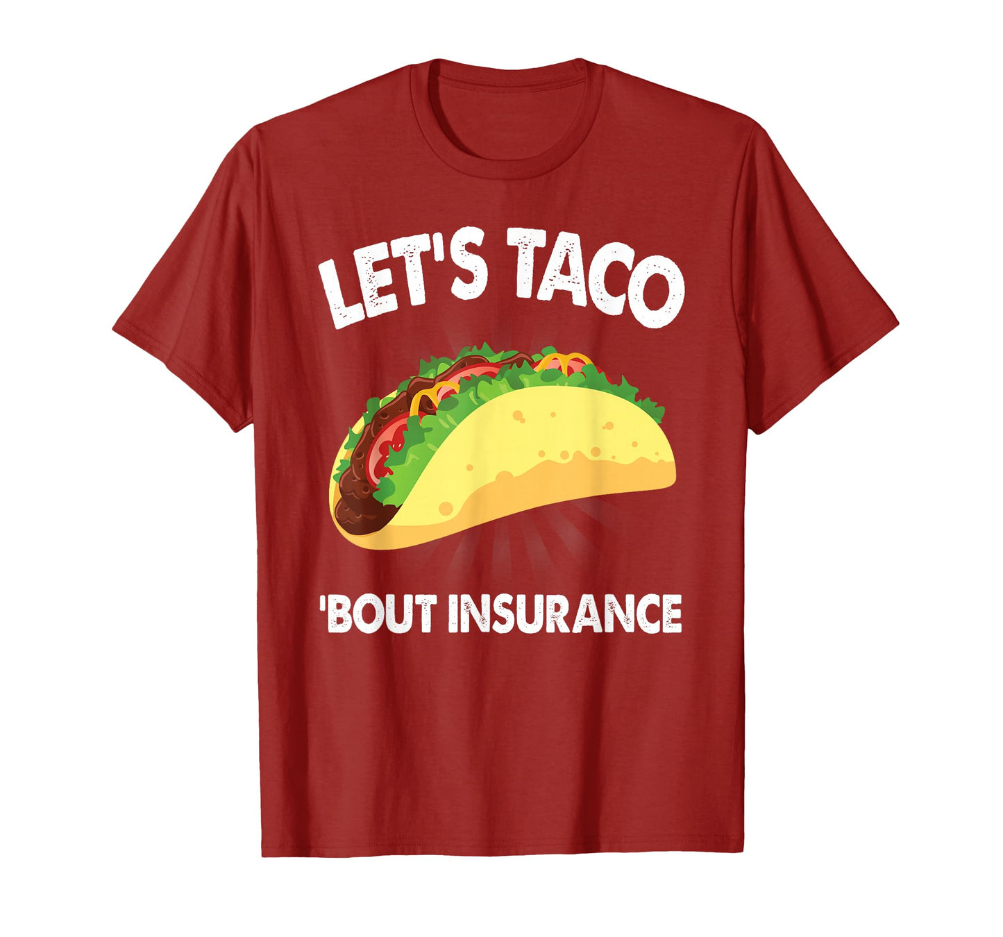 Let's Taco Bout Insurance Fun Insurance Sales Agent T-Shirt
