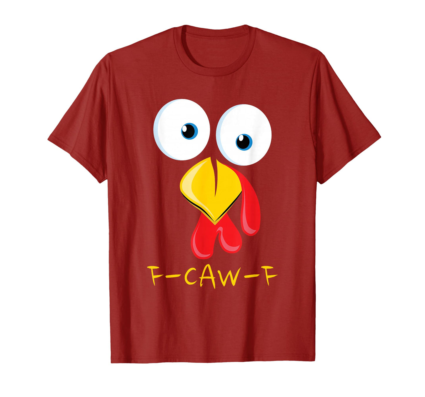 F Caw F Funny Thanksgiving Turkey Face Gobble Gobble Dinner T-Shirt
