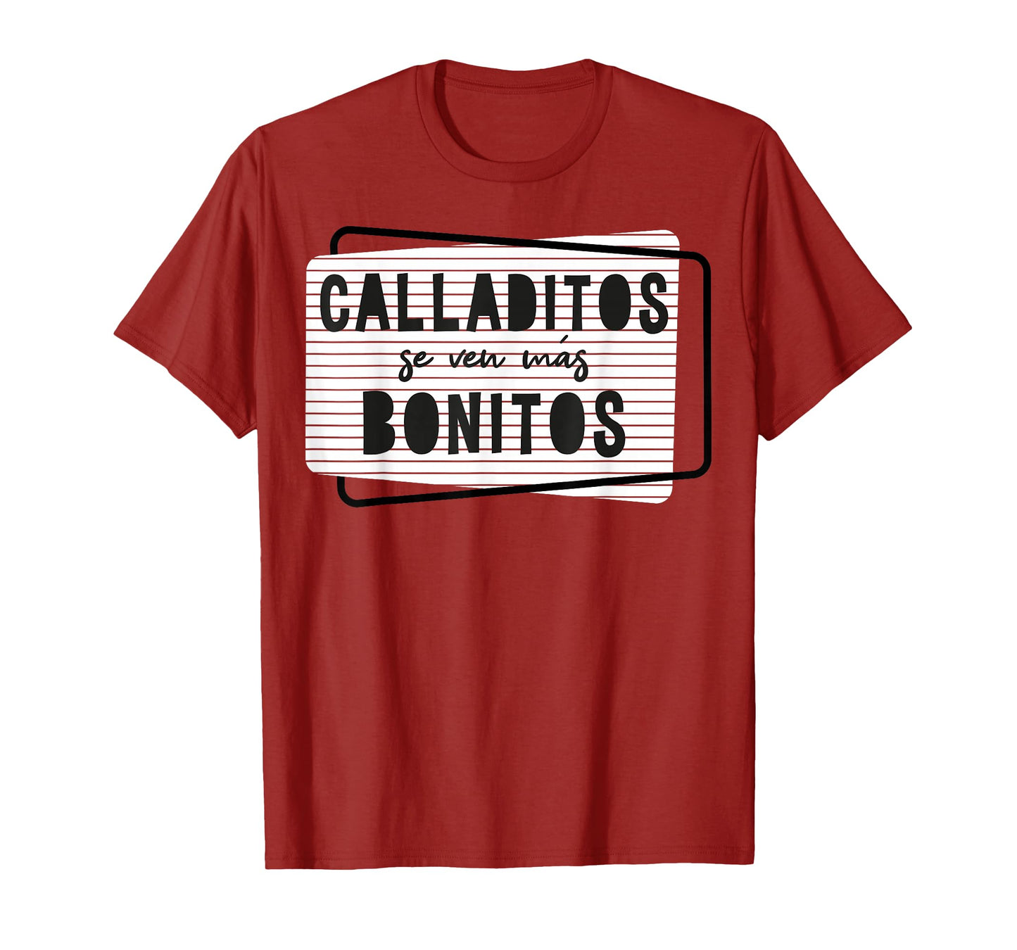 Calladitos se ven más bonitos T-Shirt