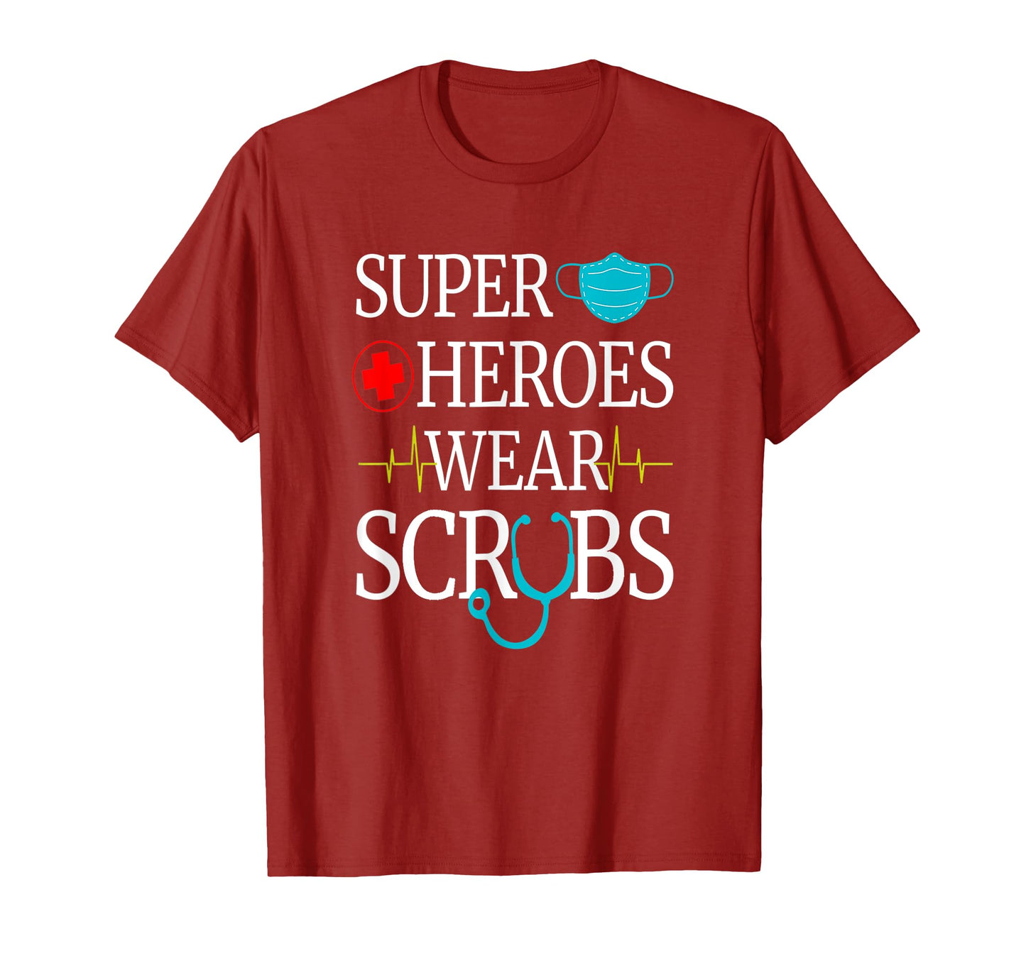 Super Heroes Wear Scrubs Nursing Cute Medical Nurse T-Shirt