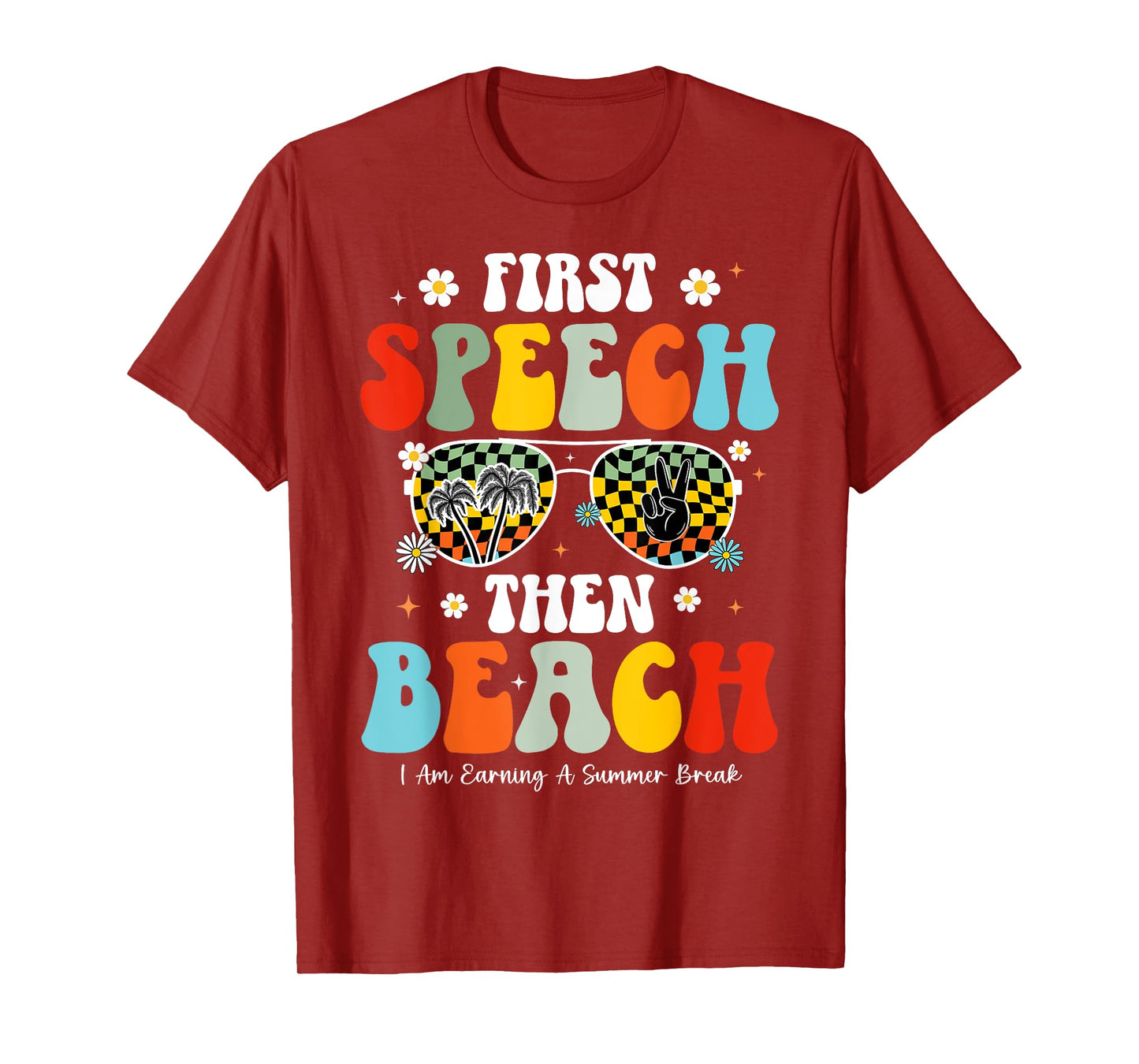 First Speech Then Beach Speech Therapy Teacher Summer Break T-Shirt