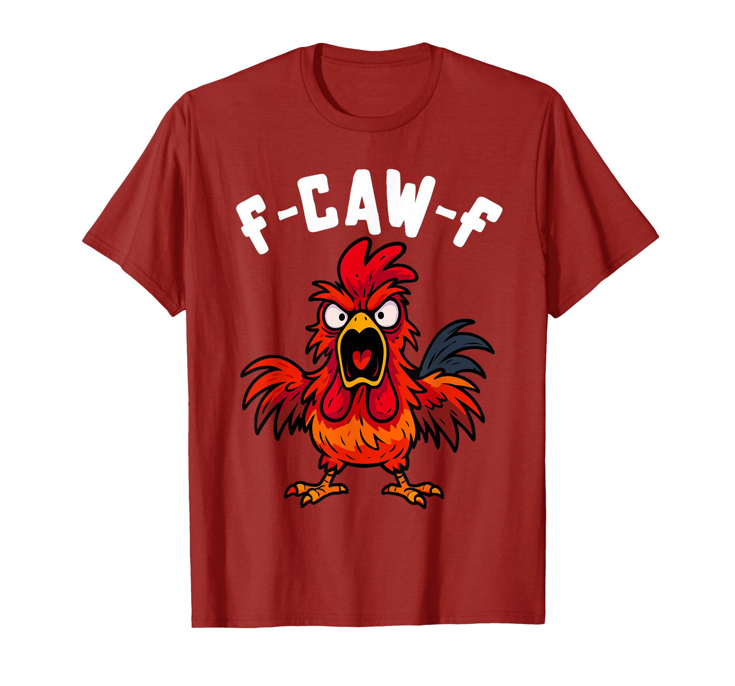 F-CAW-F Funny Rooster Doing FCAWF Chicken Crow Men & Women T-Shirt