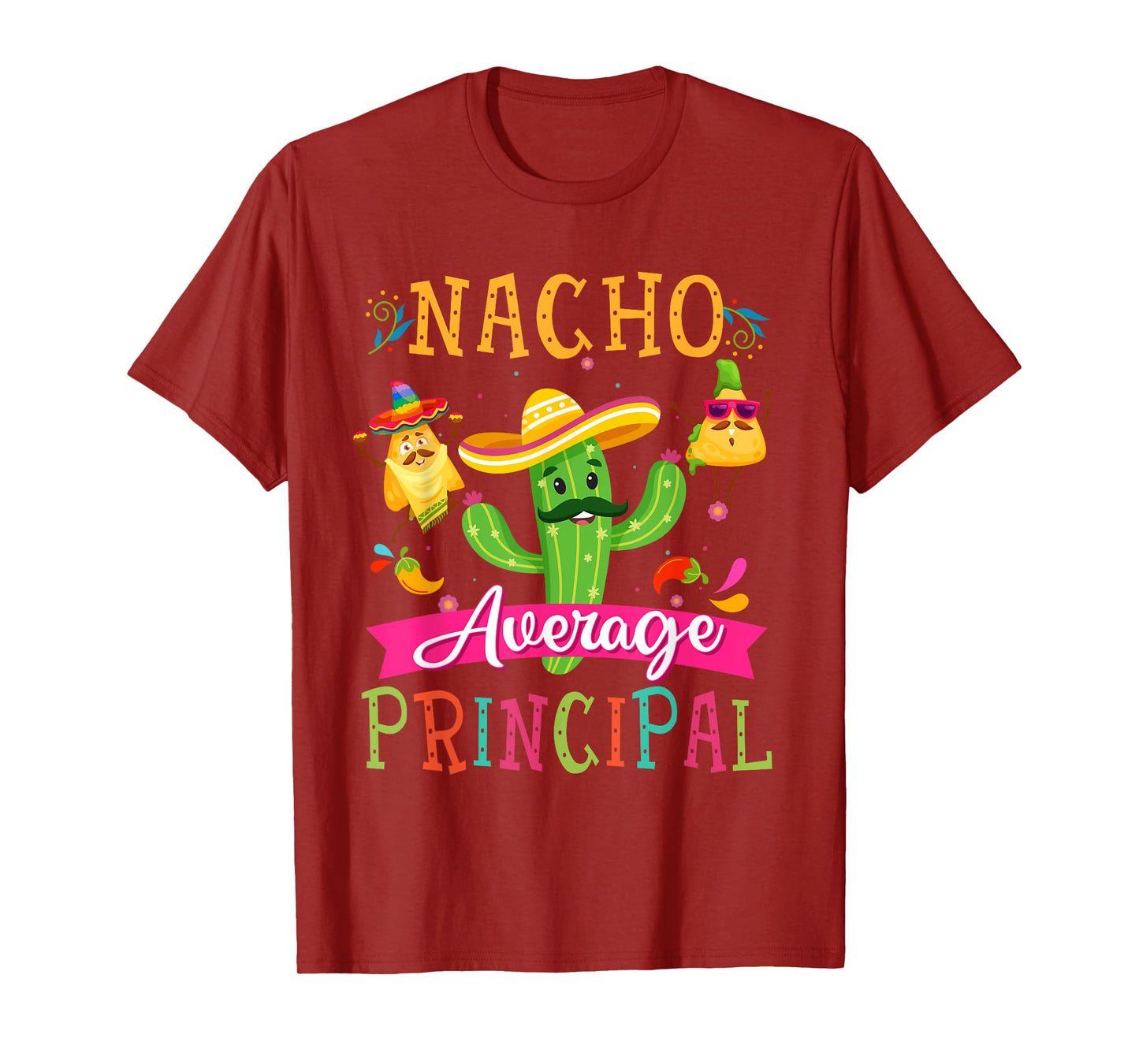 Nacho Average Principal Funny Mexican Cactus Cinco De Mayo T-Shirt