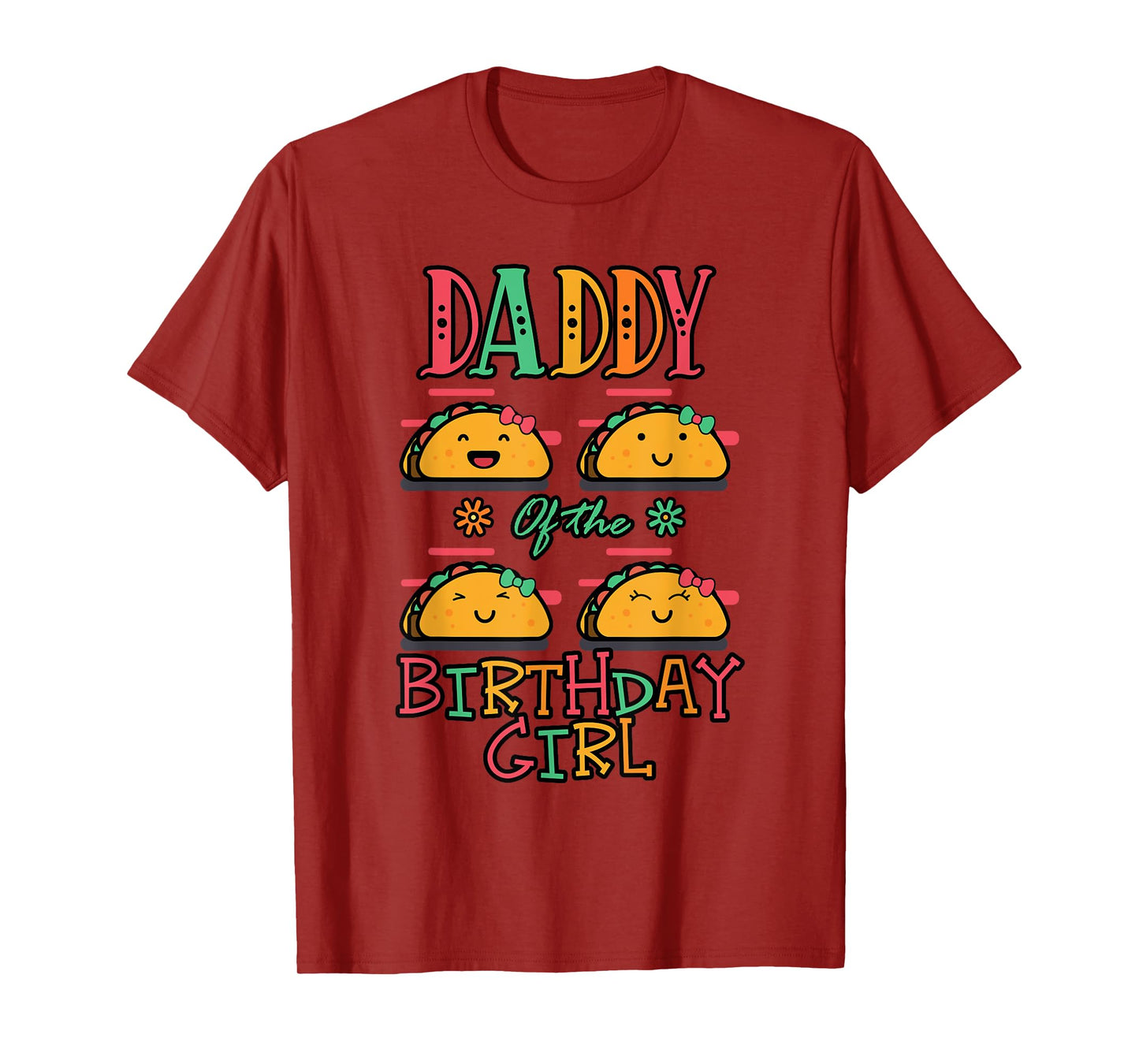Daddy Of The Birthday Girl Taco Theme Matching Family T-Shirt