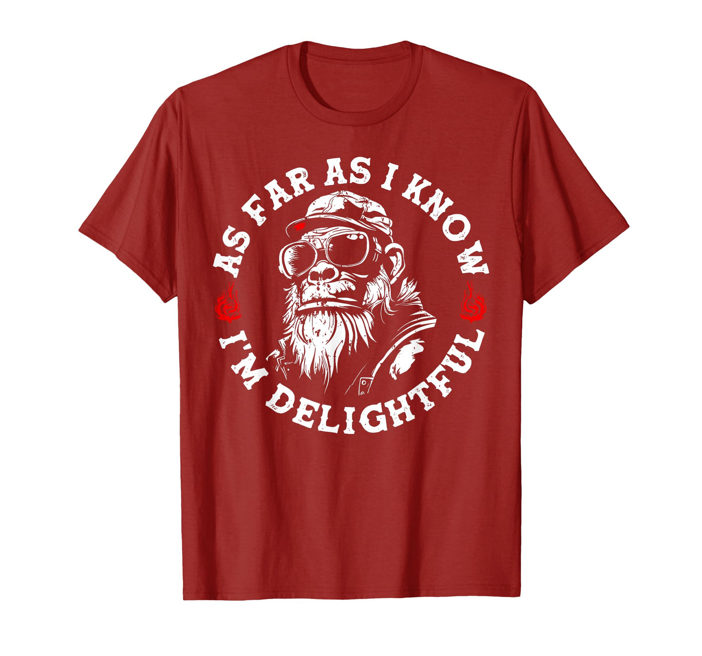 As Far I Know I'm Delightful Funny Monkey Humor T-Shirt