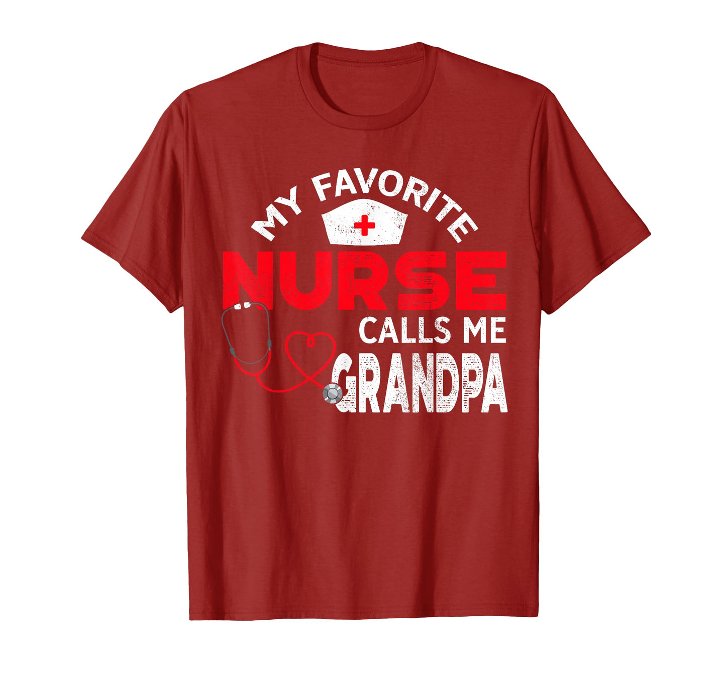 My Favorite Nurse Calls Me Grandpa Fathers Day Nursing T-Shirt